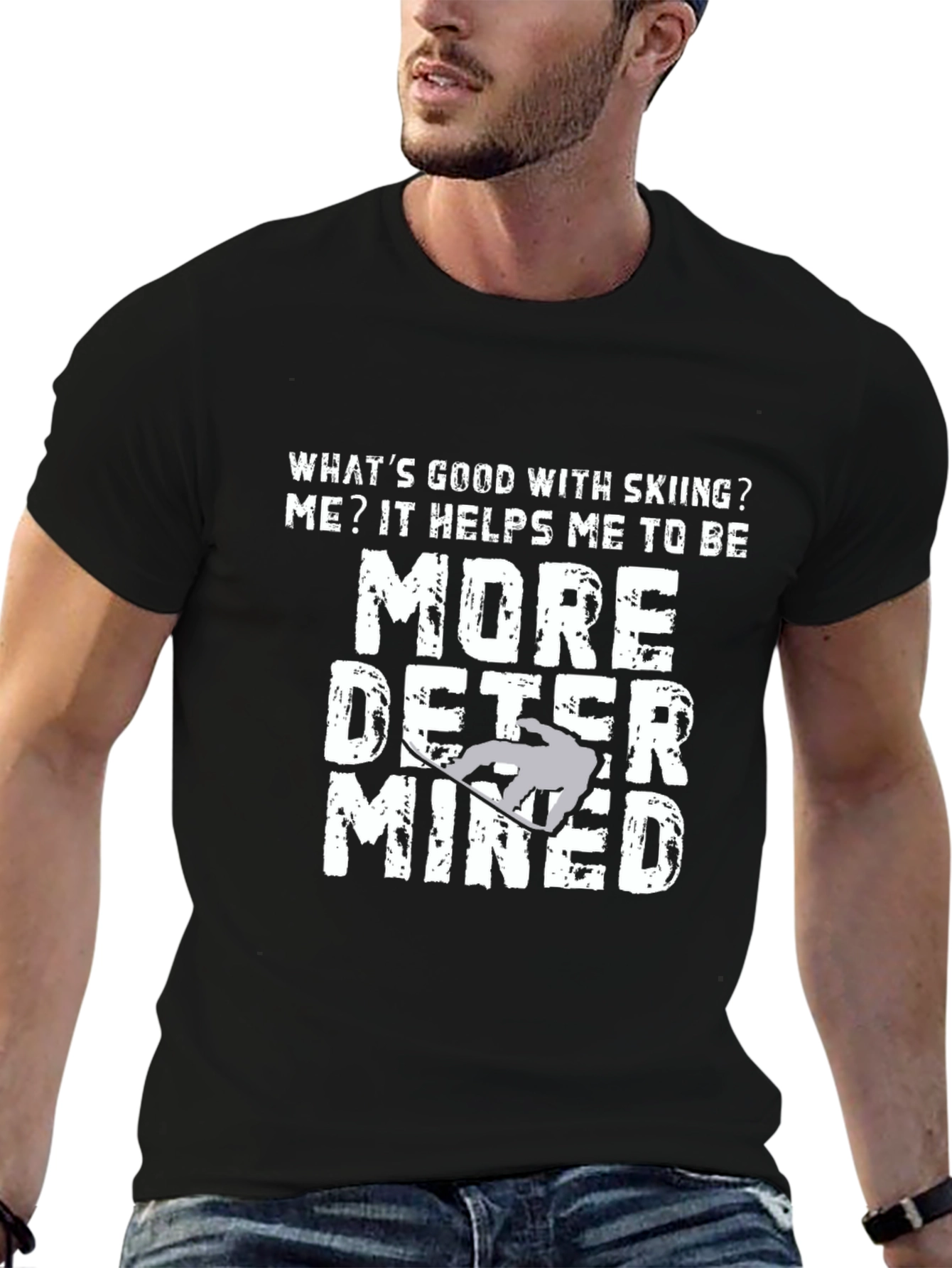 Skiing Motivation T-Shirt - More Determined Graphic Tee