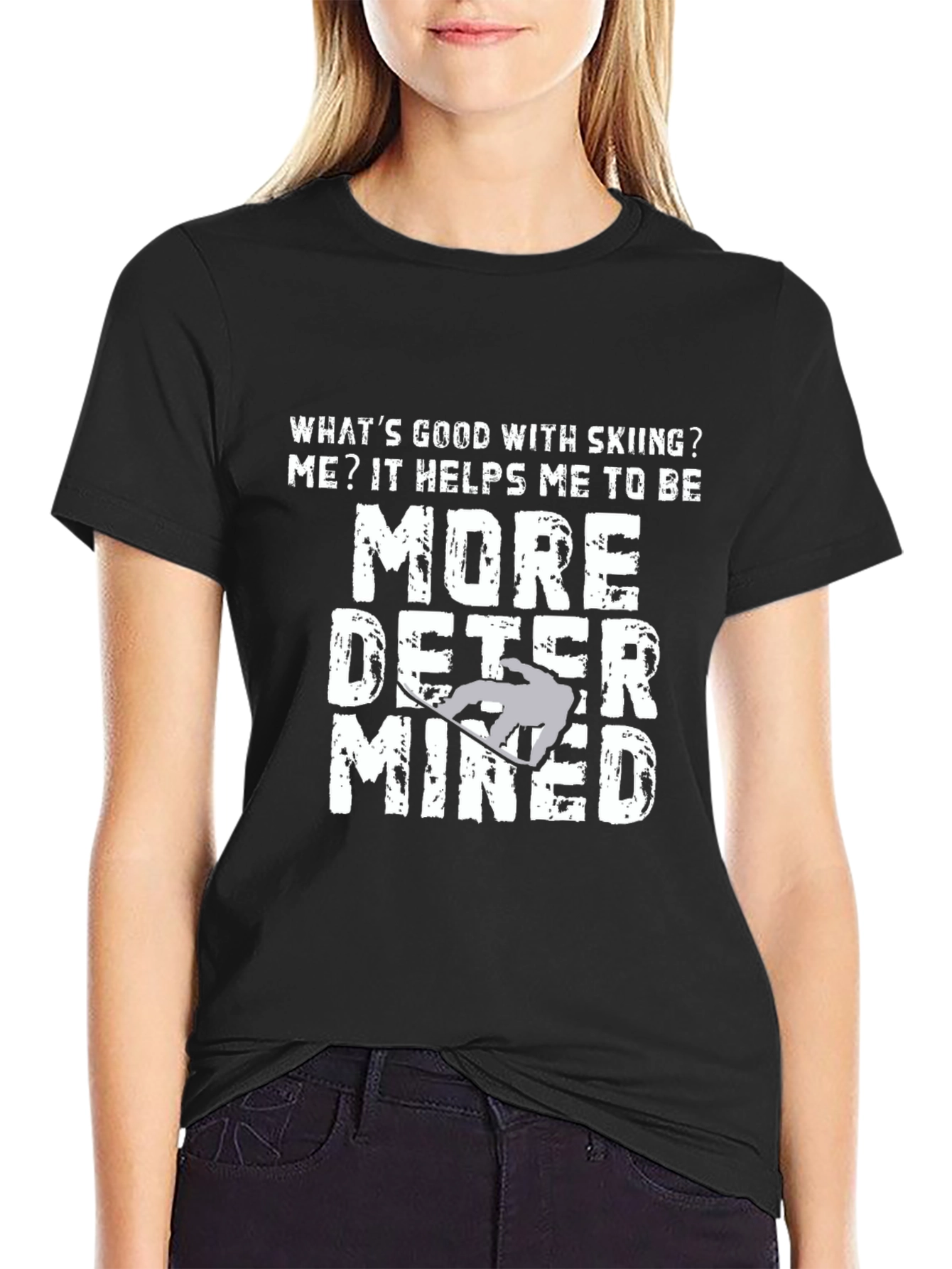 Skiing Motivation T-Shirt - More Determined Graphic Tee
