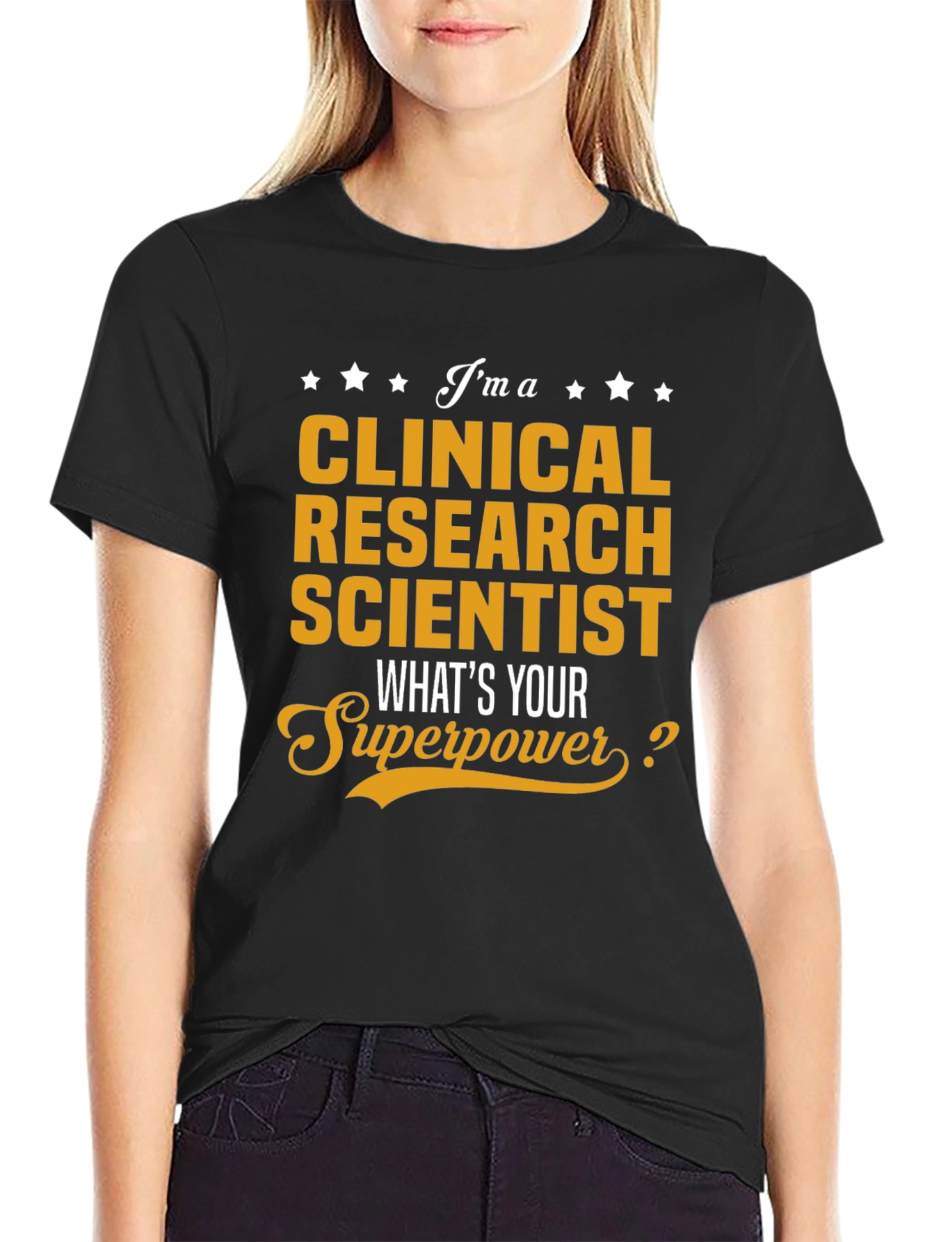 Clinical Research Scientist Superpower Tee