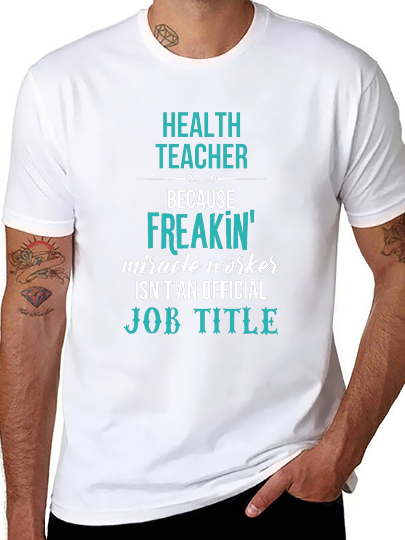 Health Teacher Freakin Miracle Worker T-Shirt