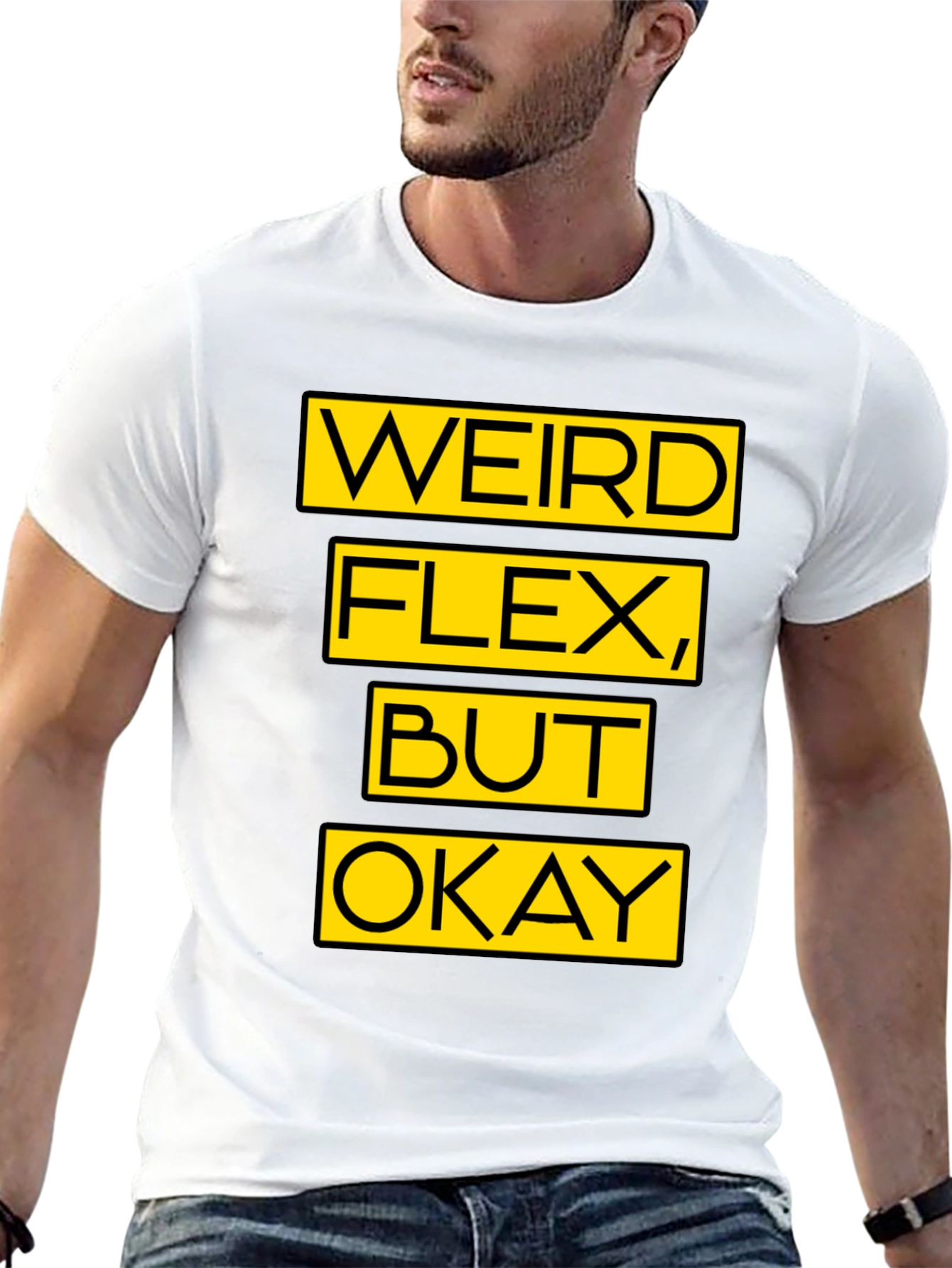 Weird Flex But Okay Graphic T-Shirt