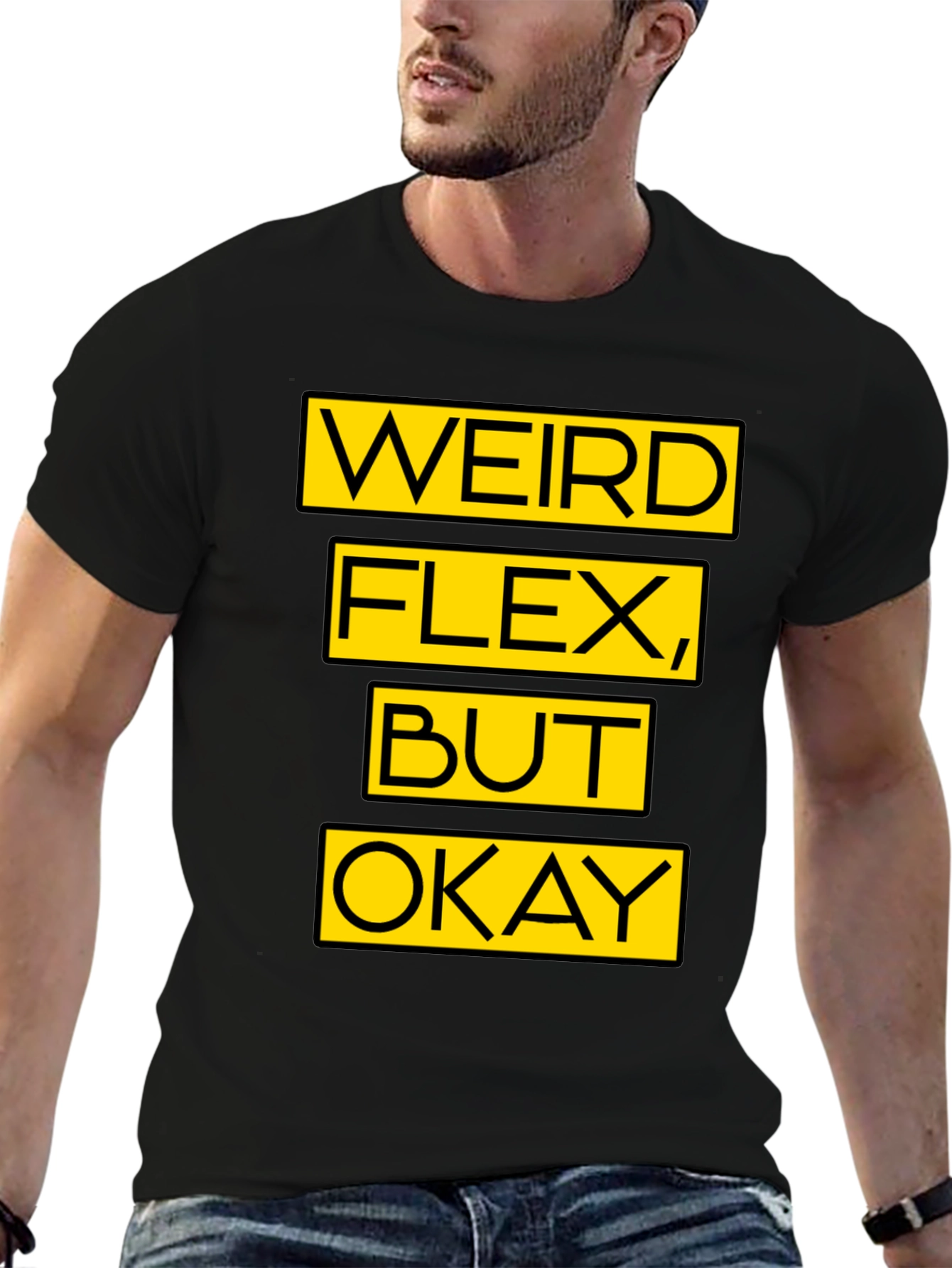 Weird Flex But Okay Graphic T-Shirt