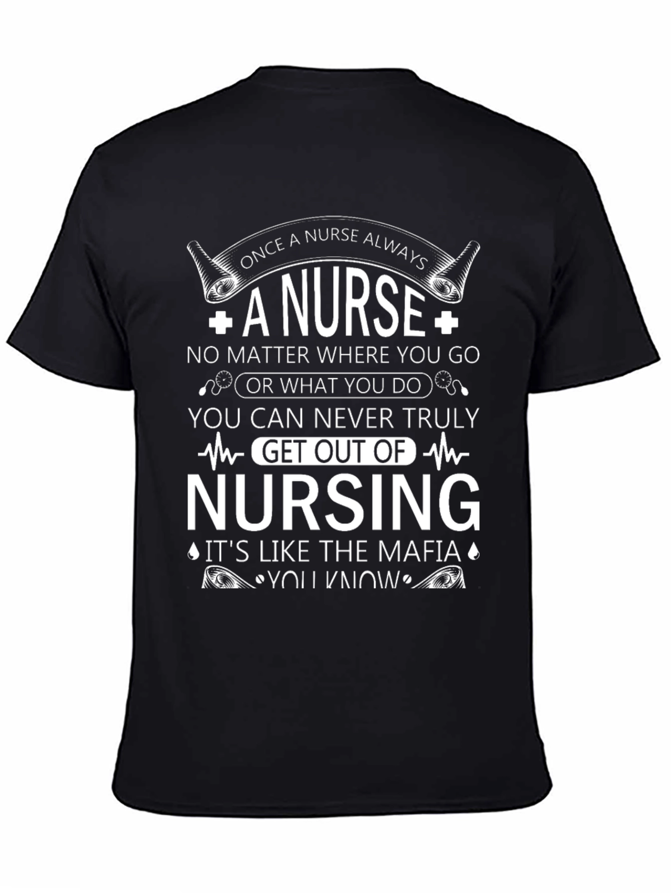 Once a Nurse Always a Nurse Graphic Tee