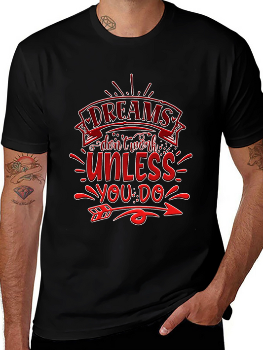 Dreams Dont Work T-Shirt: Motivational Design