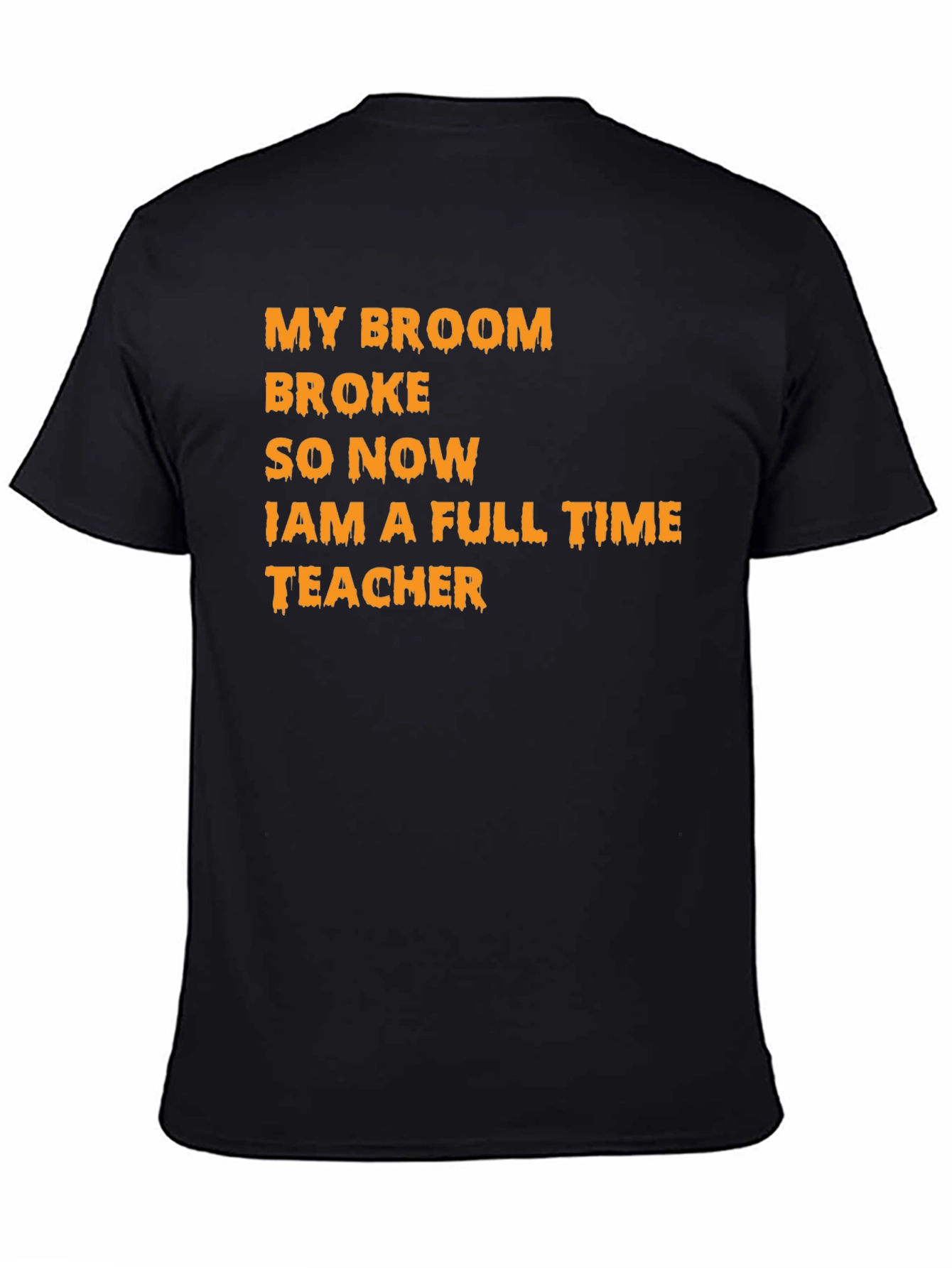 My Broom Broke Teacher T-Shirt