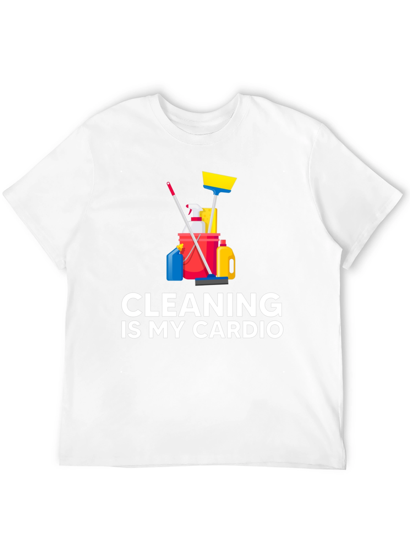 Cleaning Is My Cardio T-Shirt Funny Housework Design