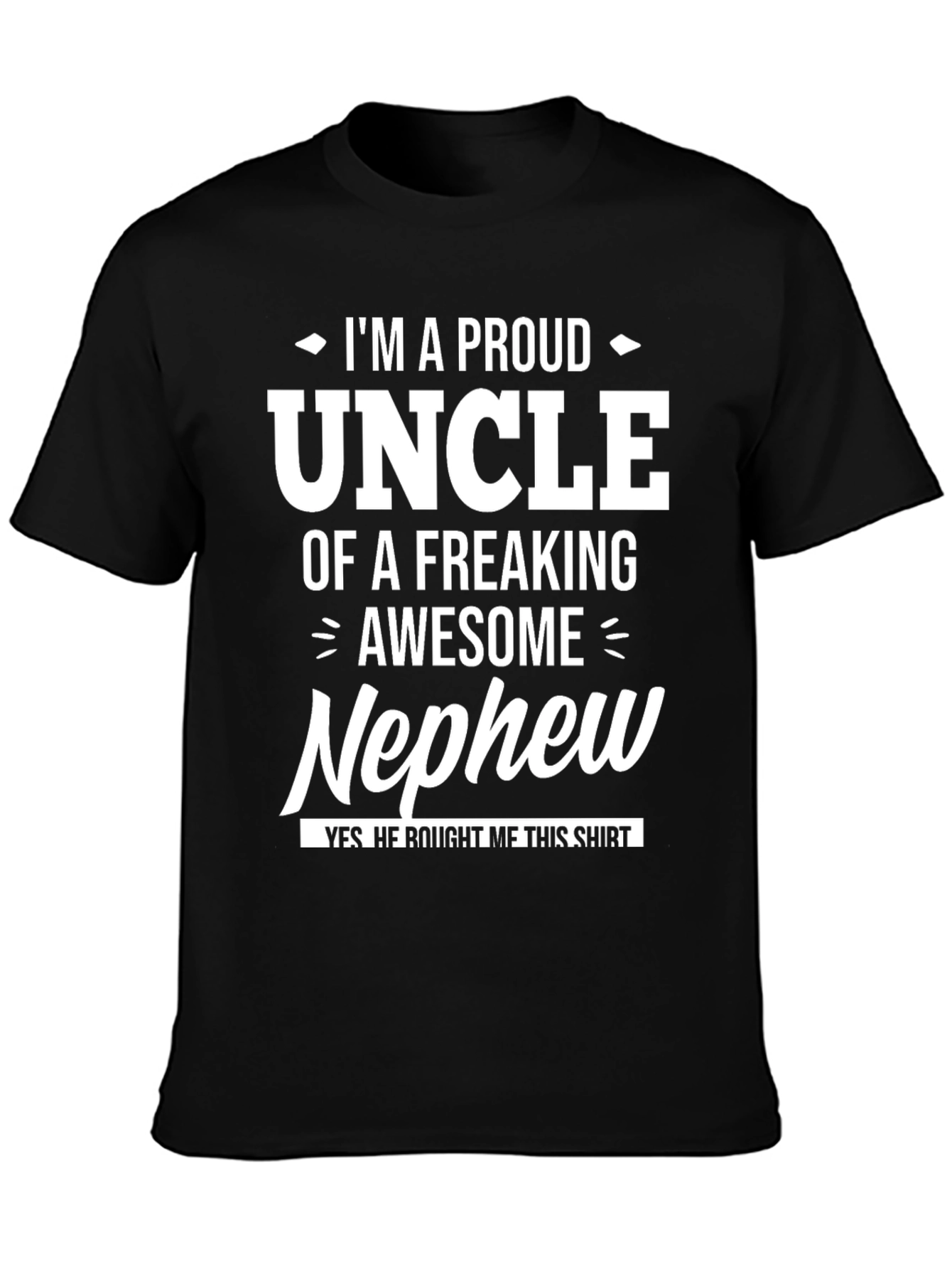 Proud Uncle Graphic T-Shirt - Awesome Nephew Gift