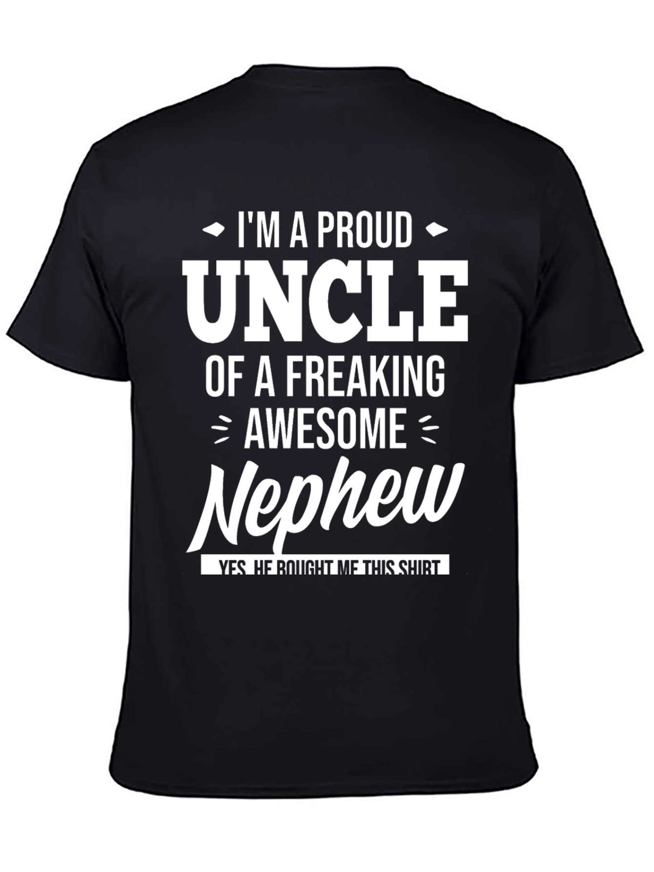 Proud Uncle Graphic T-Shirt - Awesome Nephew Gift