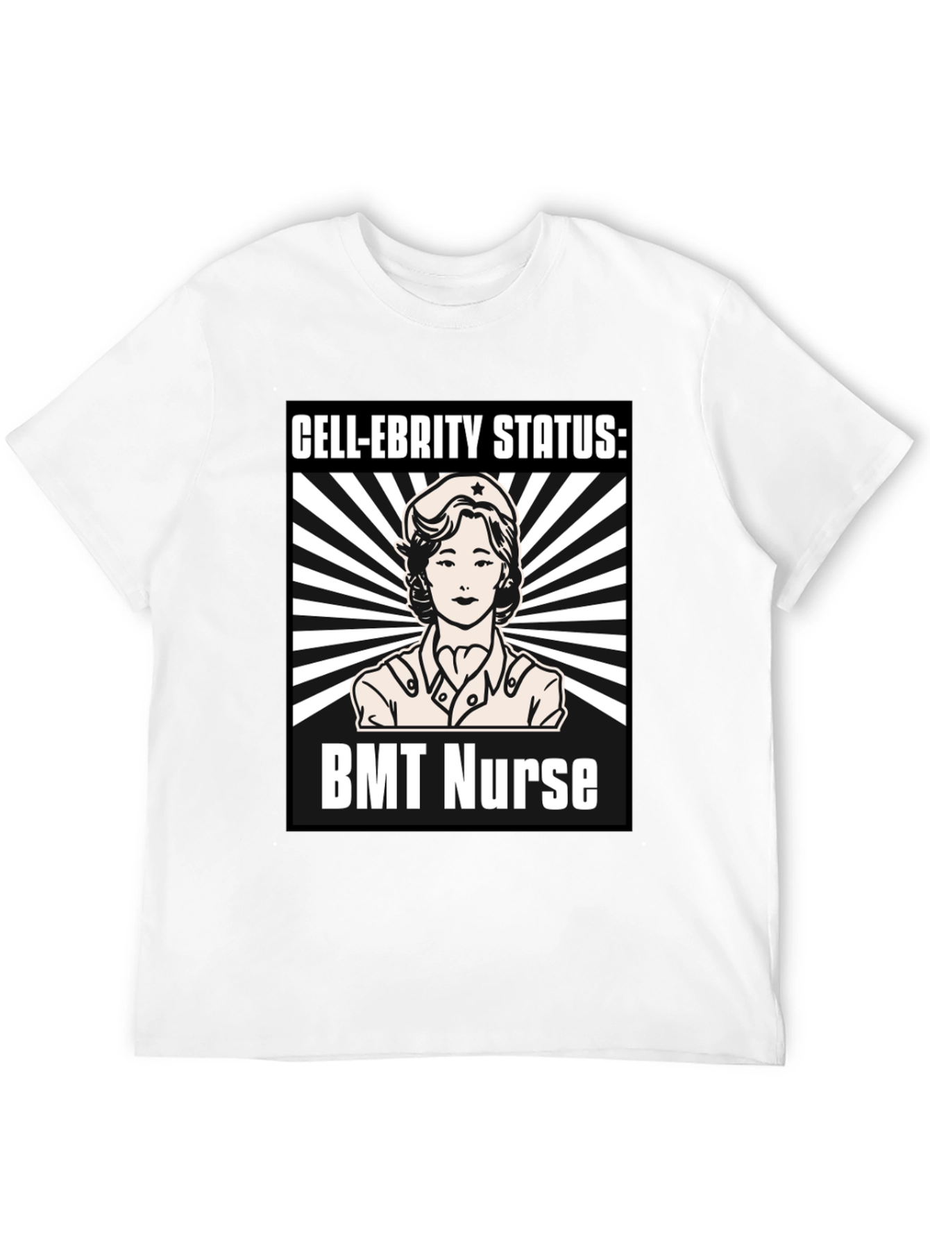 Cell-ebrity Status: BMT Nurse T-Shirt