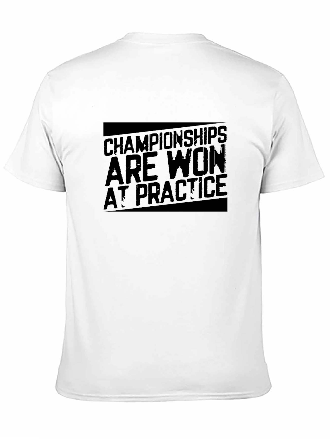 Championships Are Won at Practice T-Shirt
