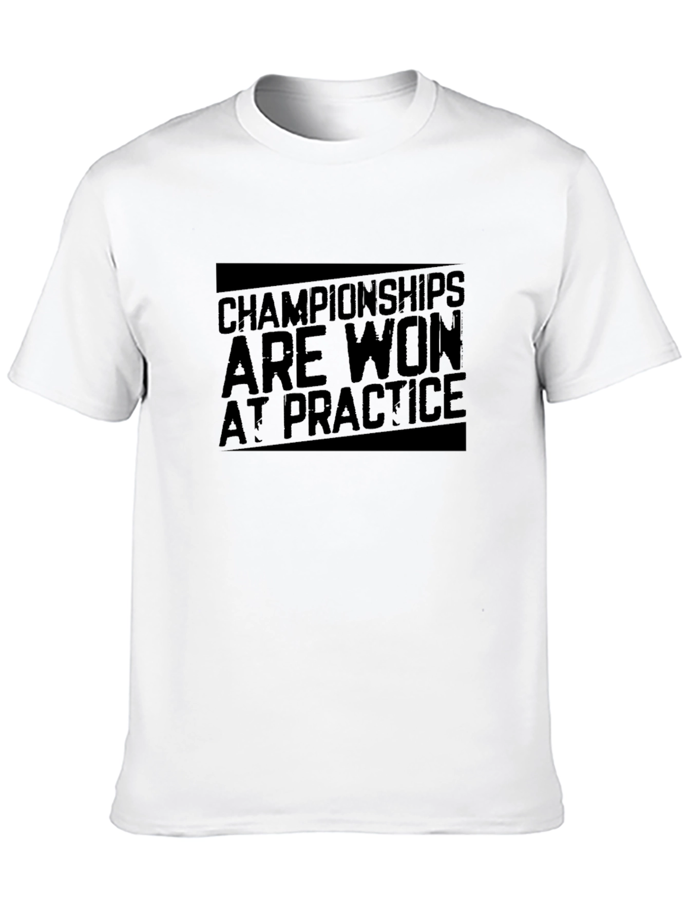 Championships Are Won at Practice T-Shirt
