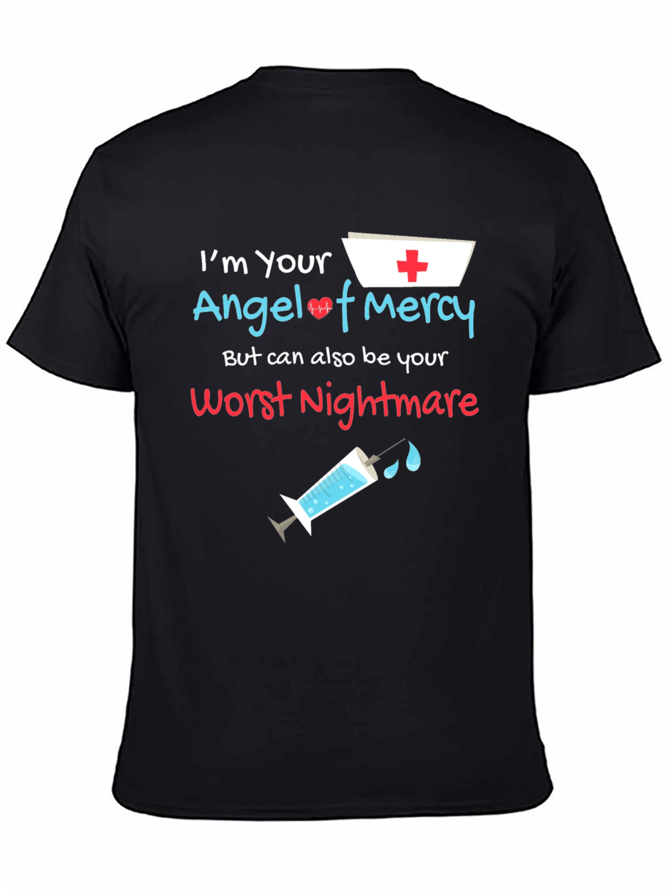 Nurse Angel of Mercy Worst Nightmare Graphic T-Shirt