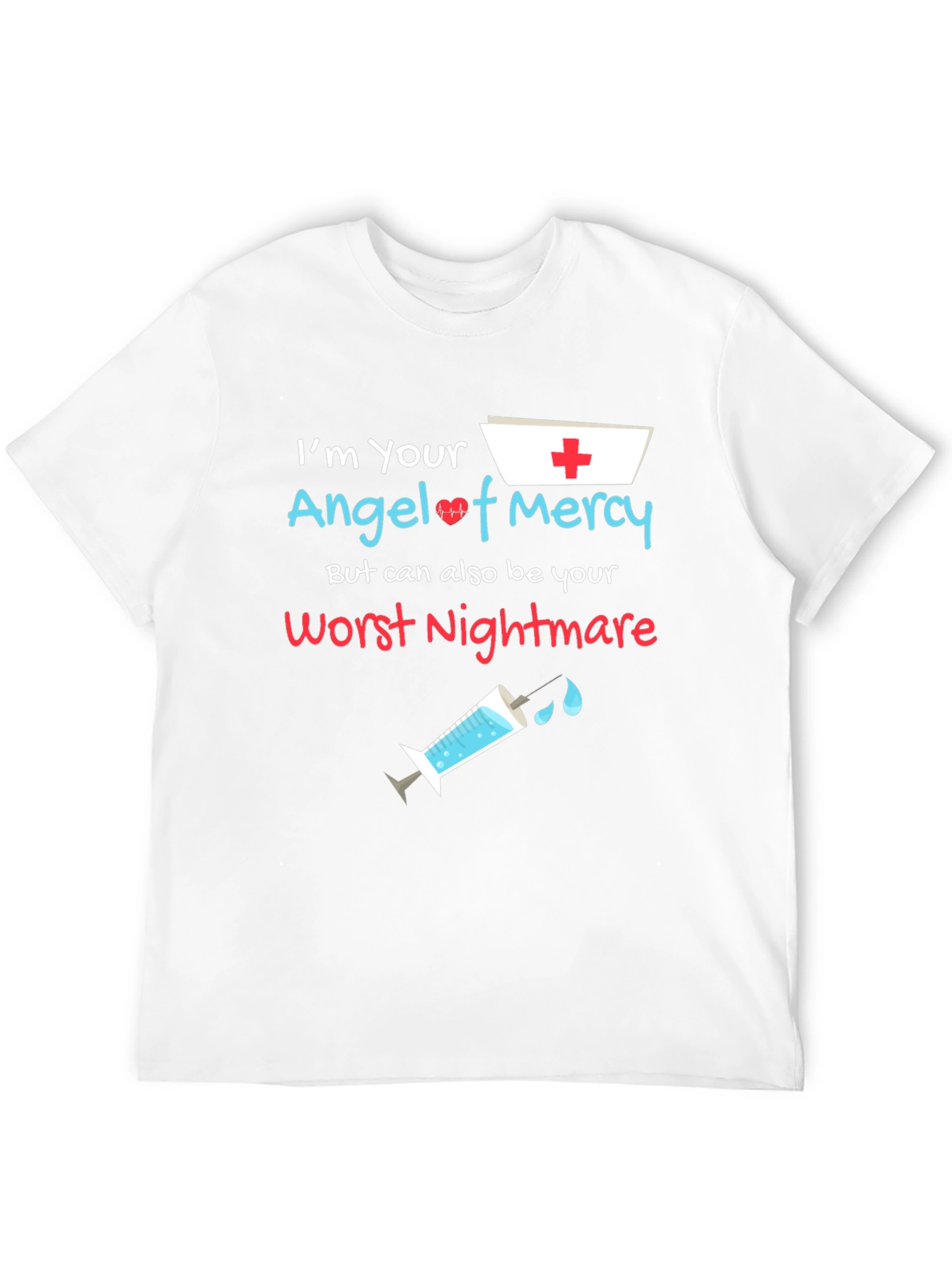 Nurse Angel of Mercy Worst Nightmare Graphic T-Shirt