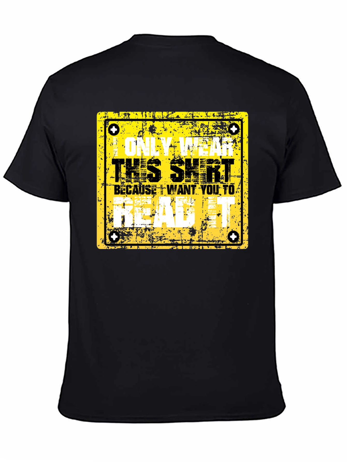 Humorous Graphic Tee - Only Wear This Shirt