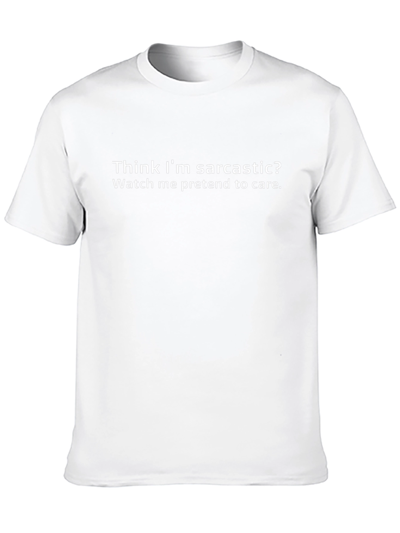 Sarcastic Humor Graphic Tee - Funny Statement T-Shirt