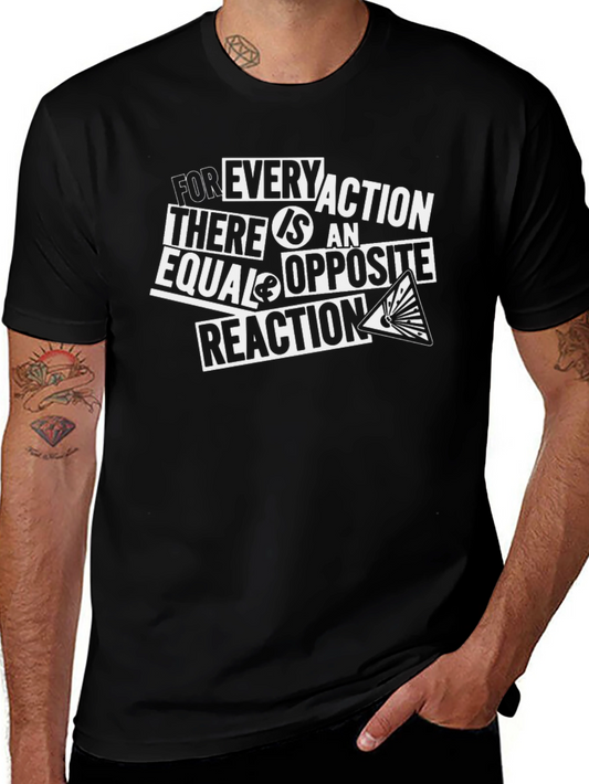 Every Action Equal Reaction Graphic T-Shirt