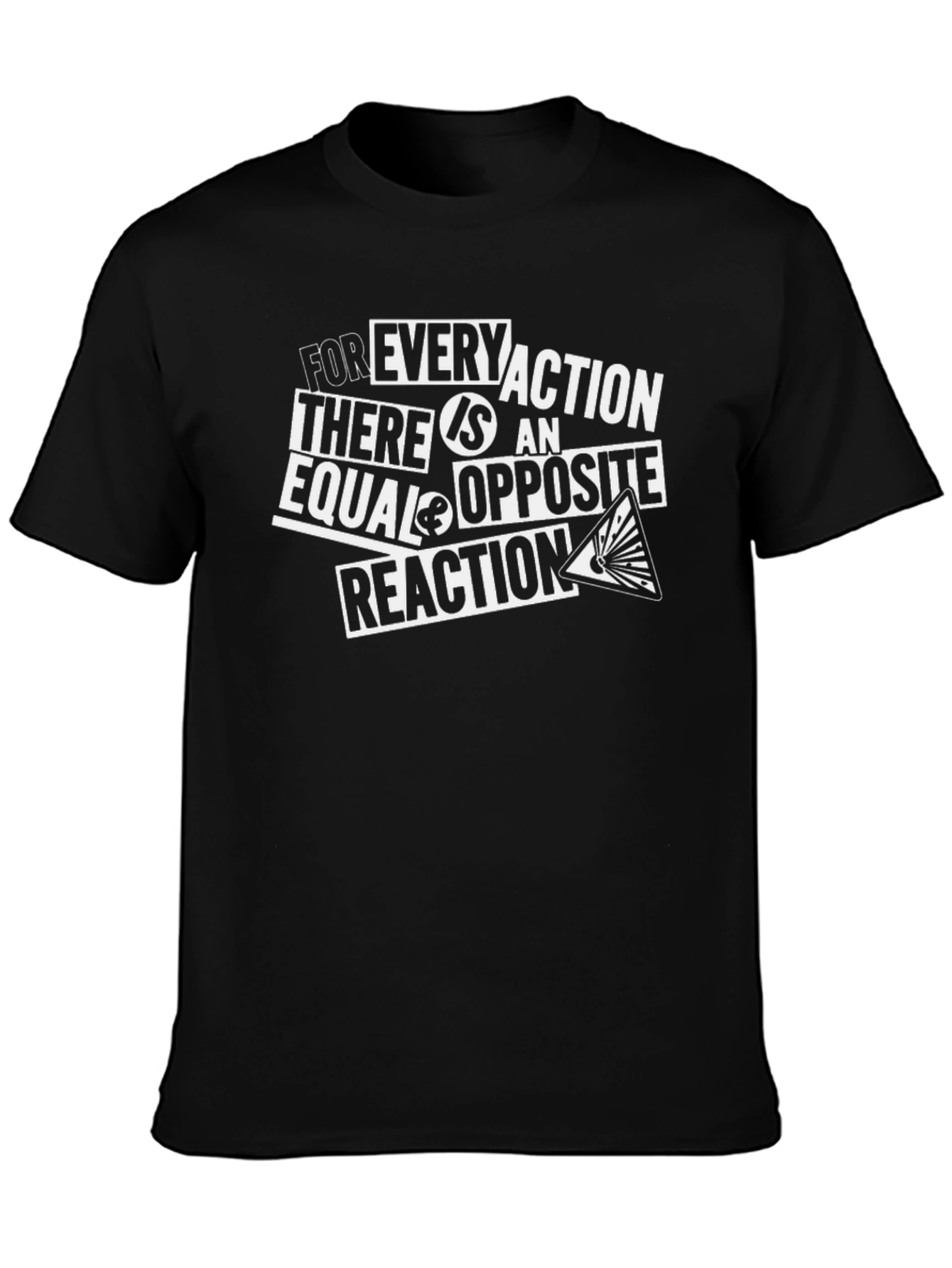 Every Action Equal Reaction Graphic T-Shirt