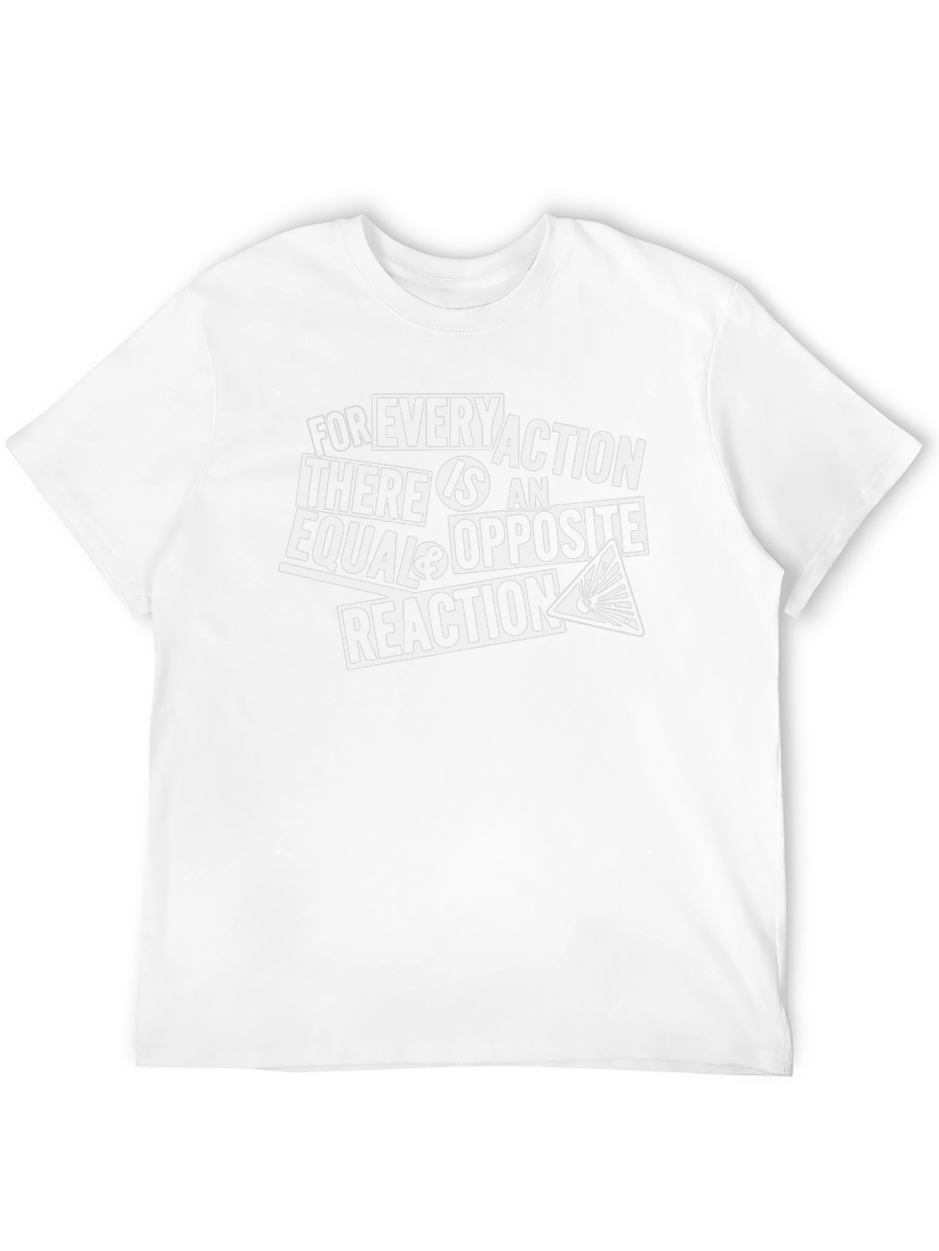 Every Action Equal Reaction Graphic T-Shirt