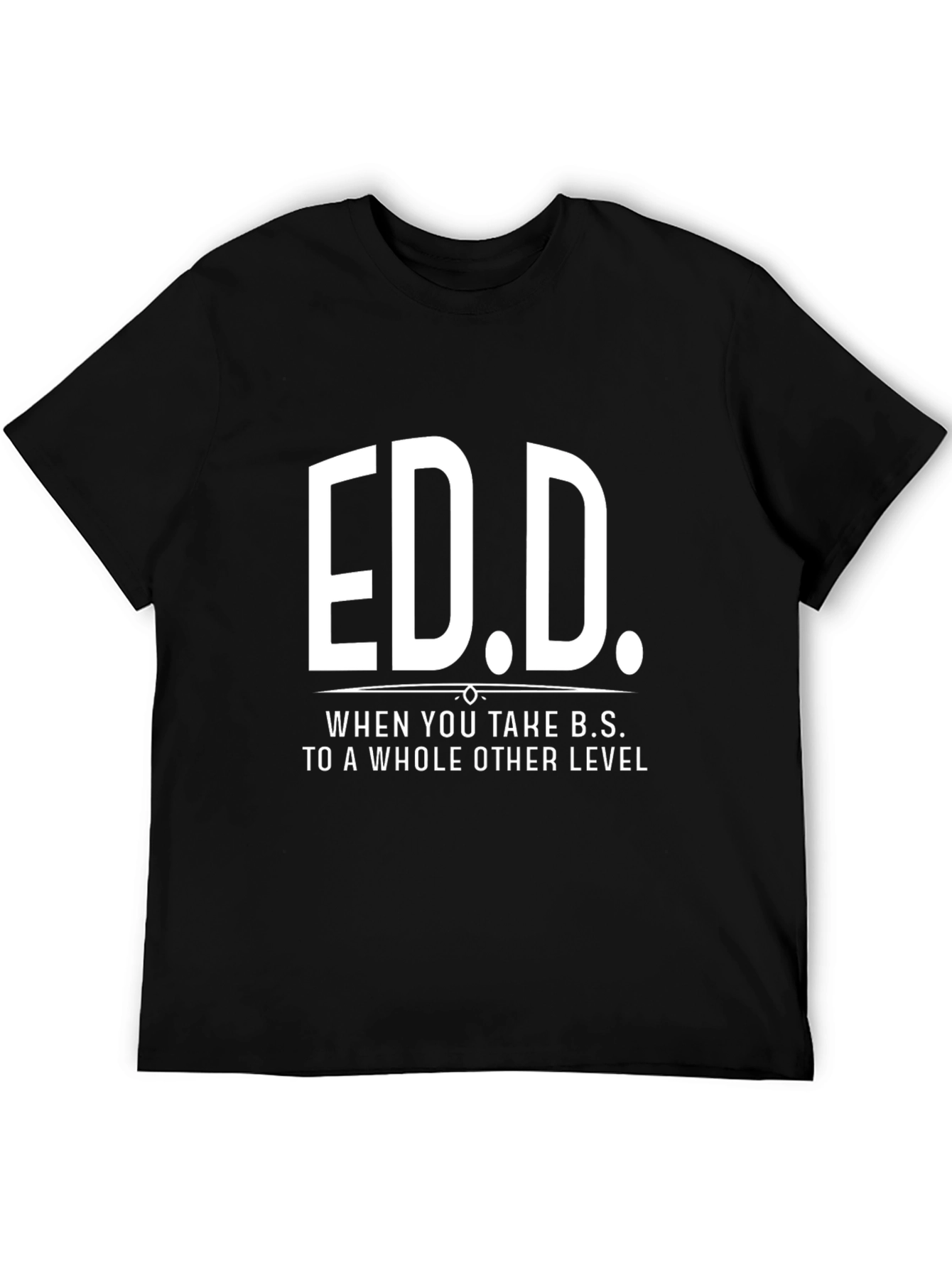 Ed.D. Funny Doctorate T-Shirt