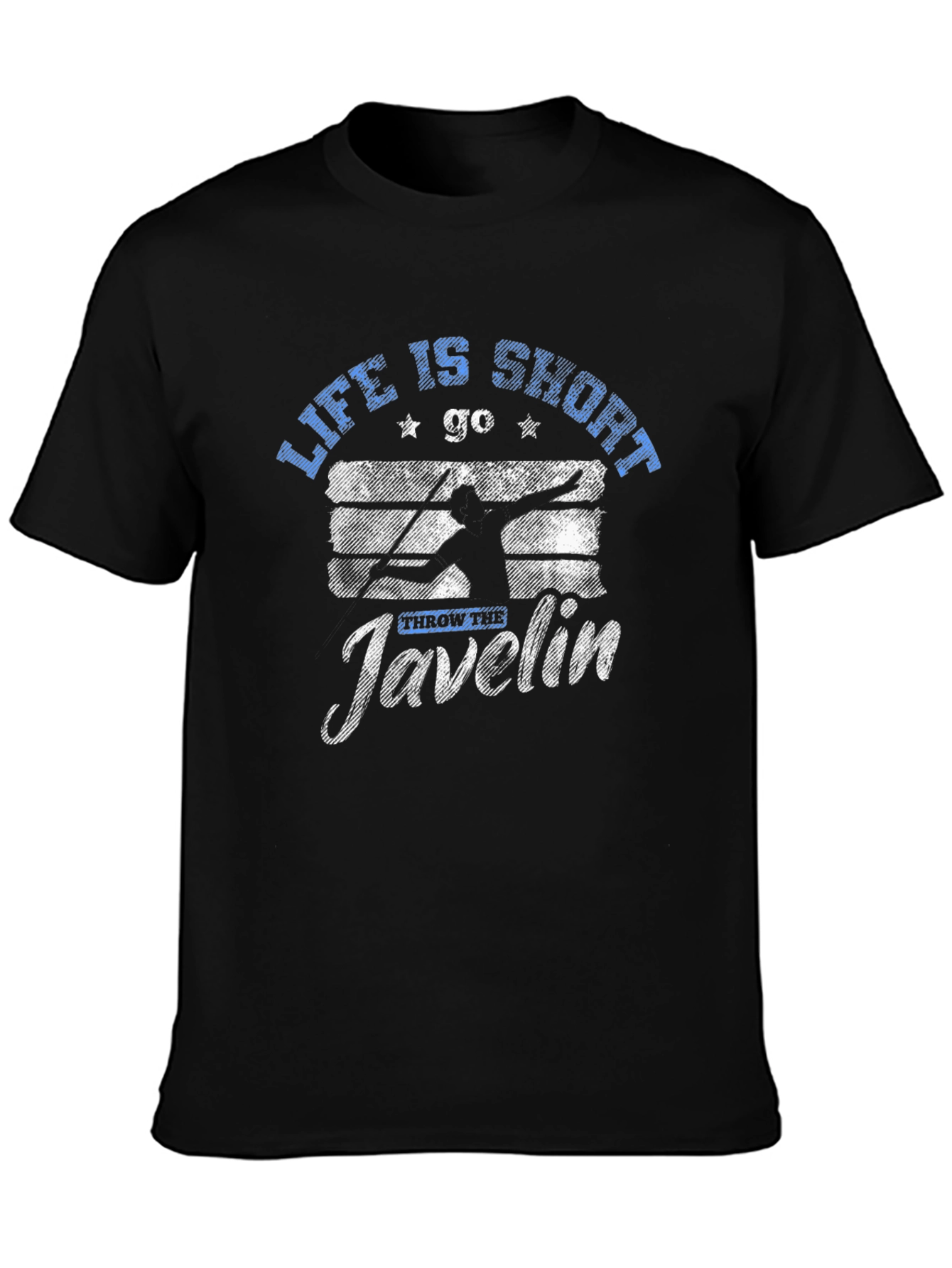 Life is Short Go Throw Javelin T-Shirt