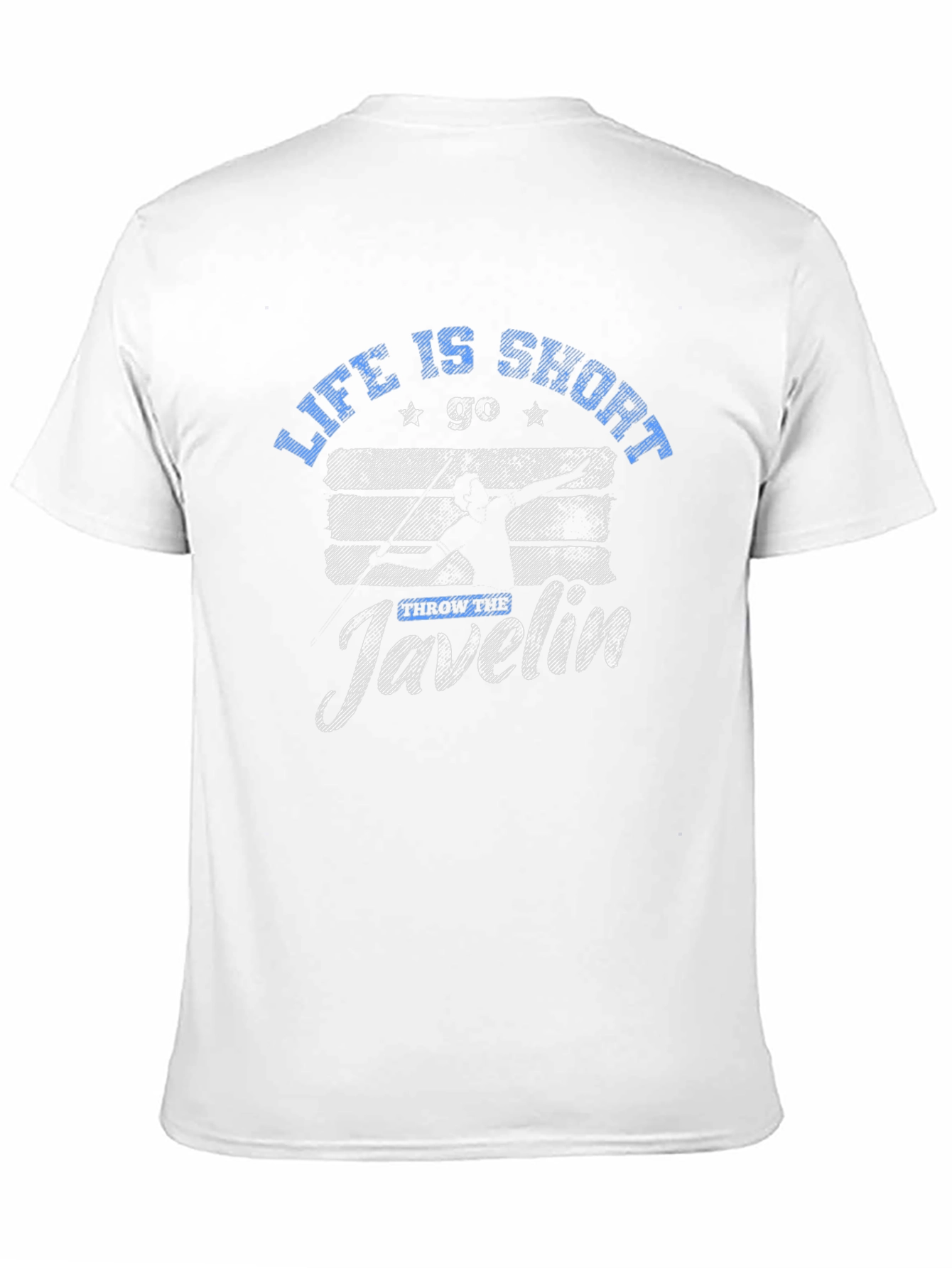 Life is Short Go Throw Javelin T-Shirt