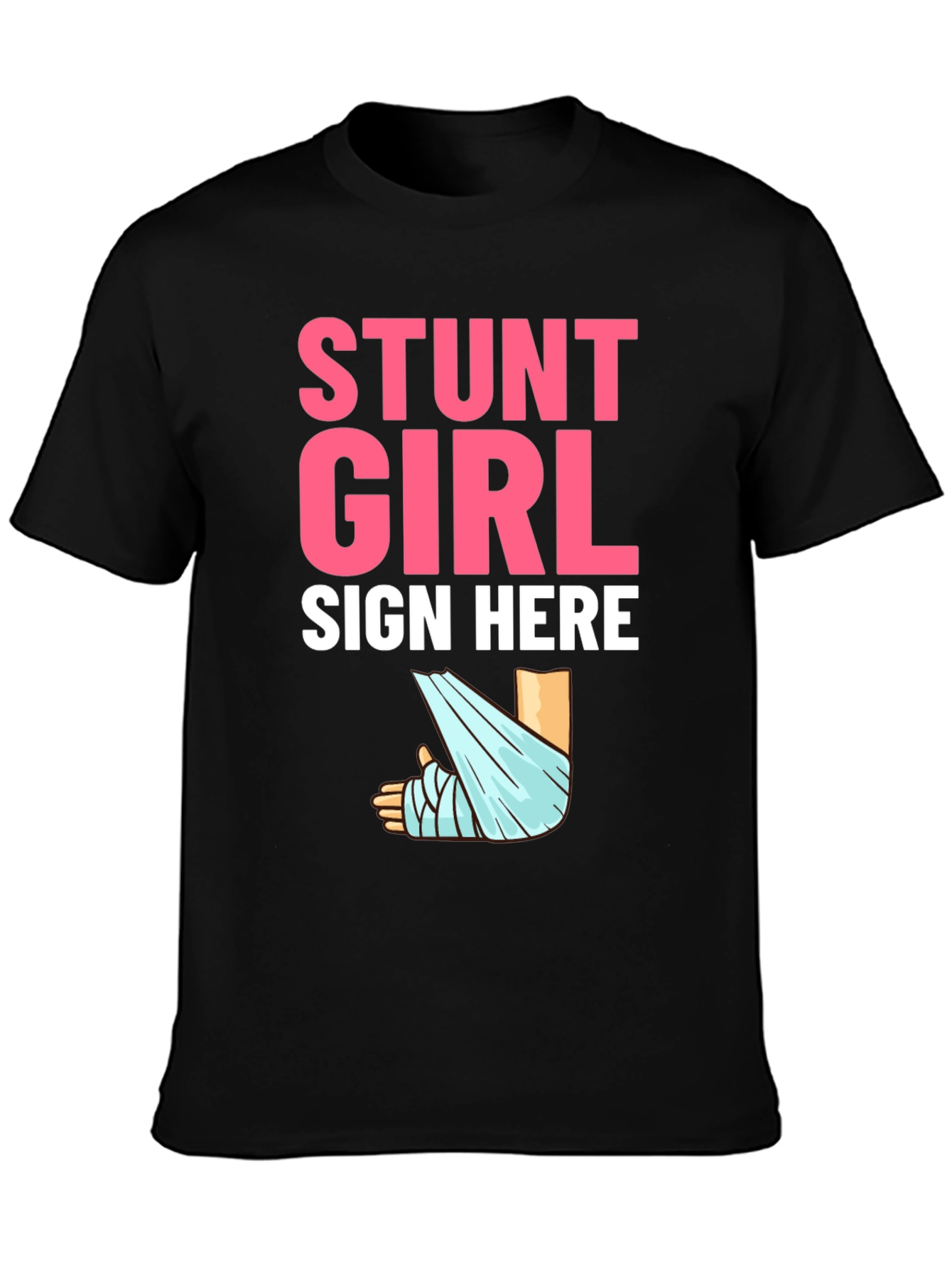 Stunt Girl Sign Here T-Shirt Funny Injury Tee