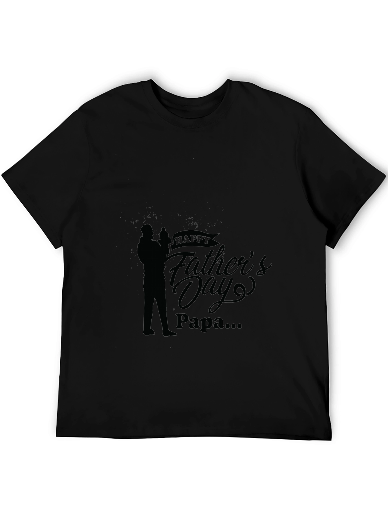 Happy Fathers Day Papa Black T-Shirt