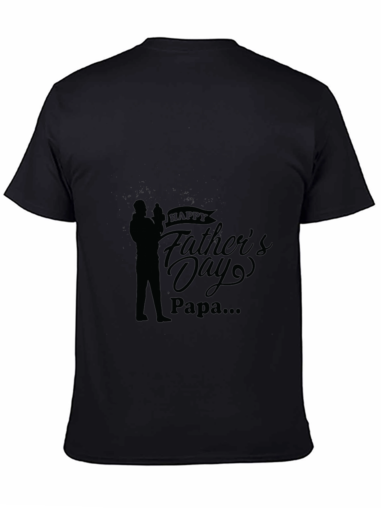 Happy Fathers Day Papa Black T-Shirt