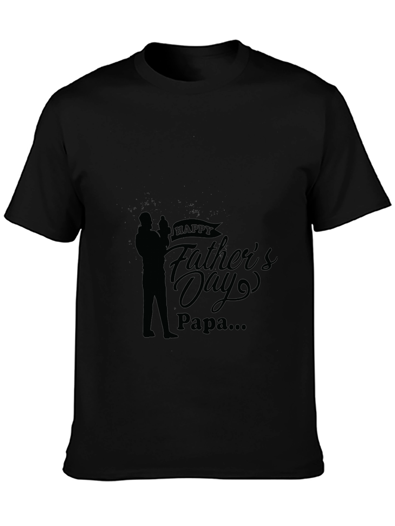 Happy Fathers Day Papa Black T-Shirt