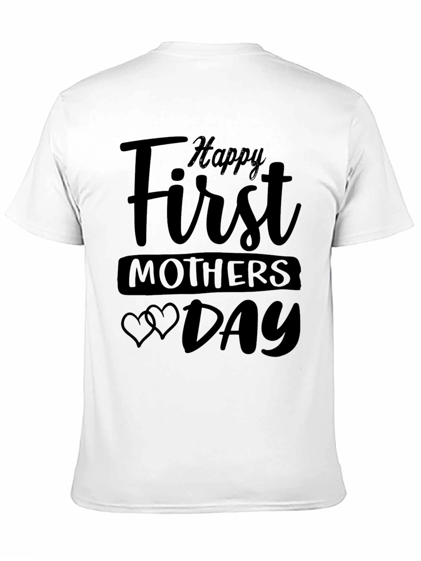 Happy First Mothers Day Black T-Shirt