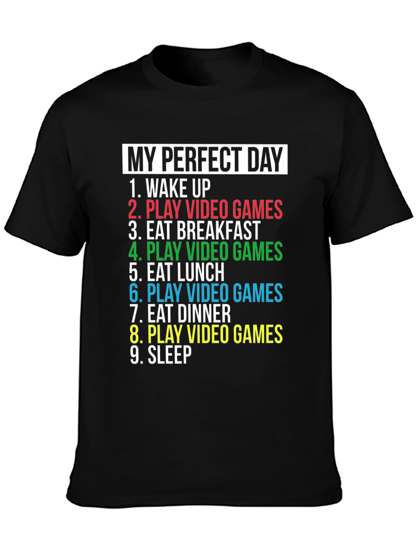 My Perfect Day Gaming T-Shirt