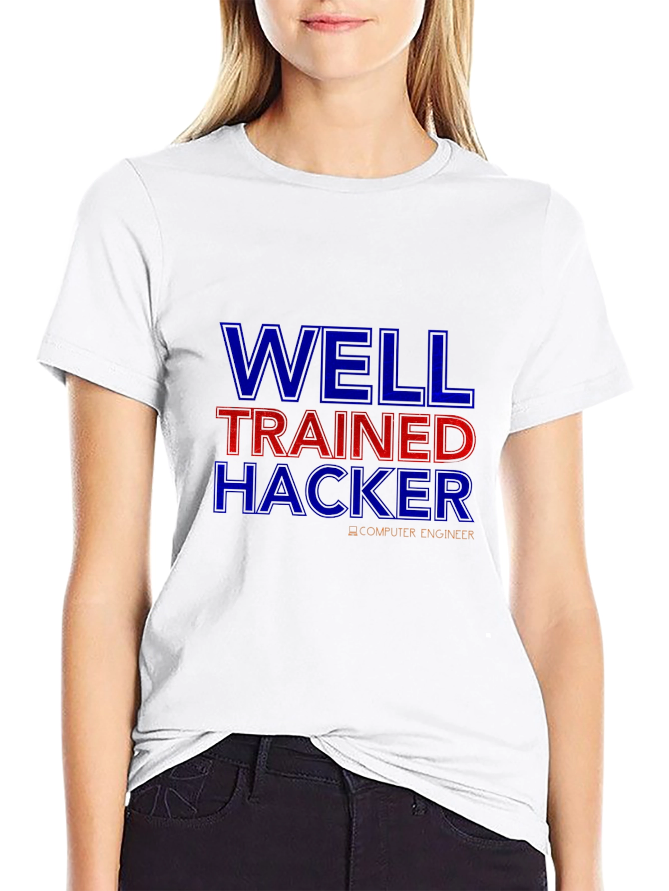 Well Trained Hacker T-Shirt - Computer Engineer Tee