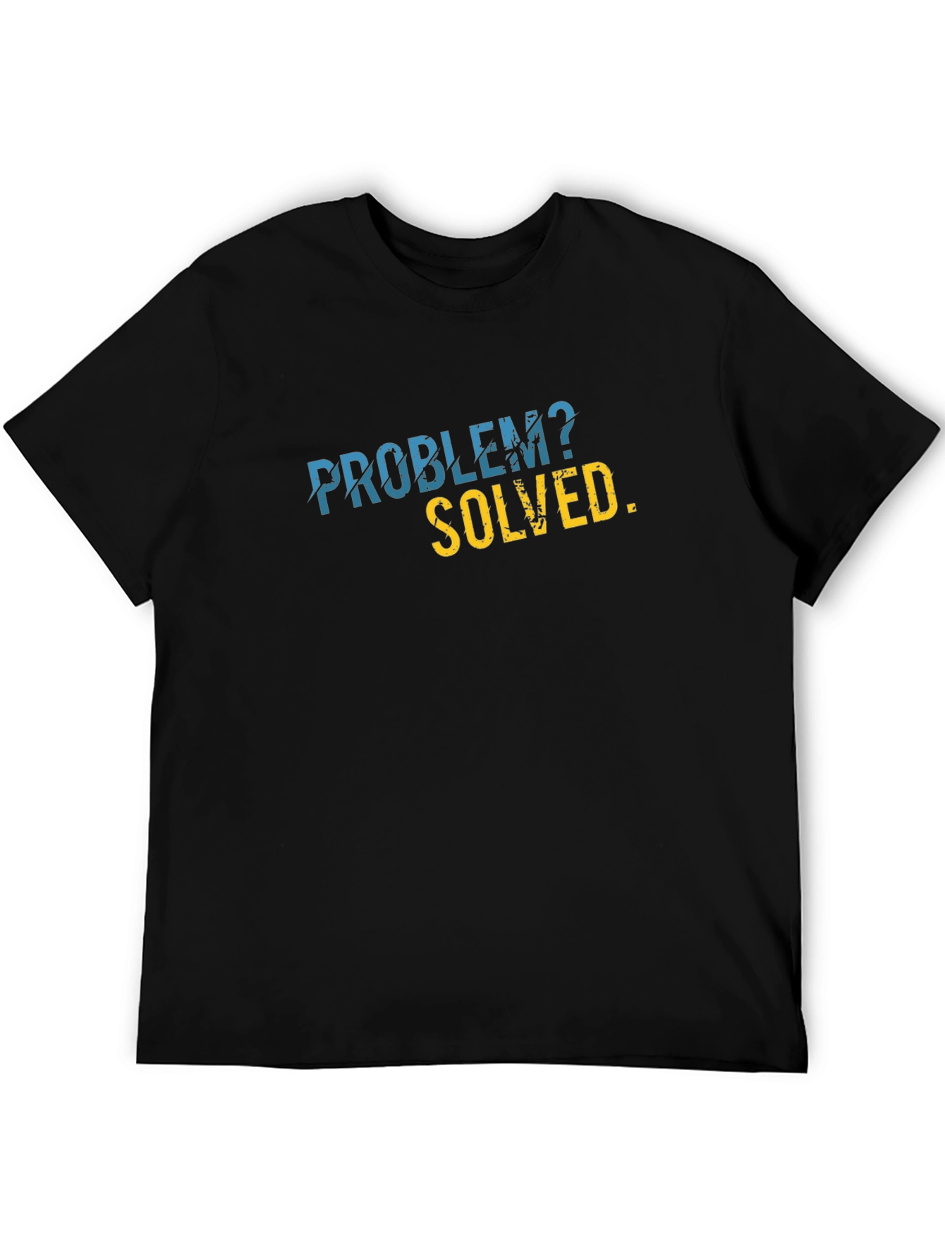 Problem Solved Graphic T-Shirt - Sarcastic Humor Tee