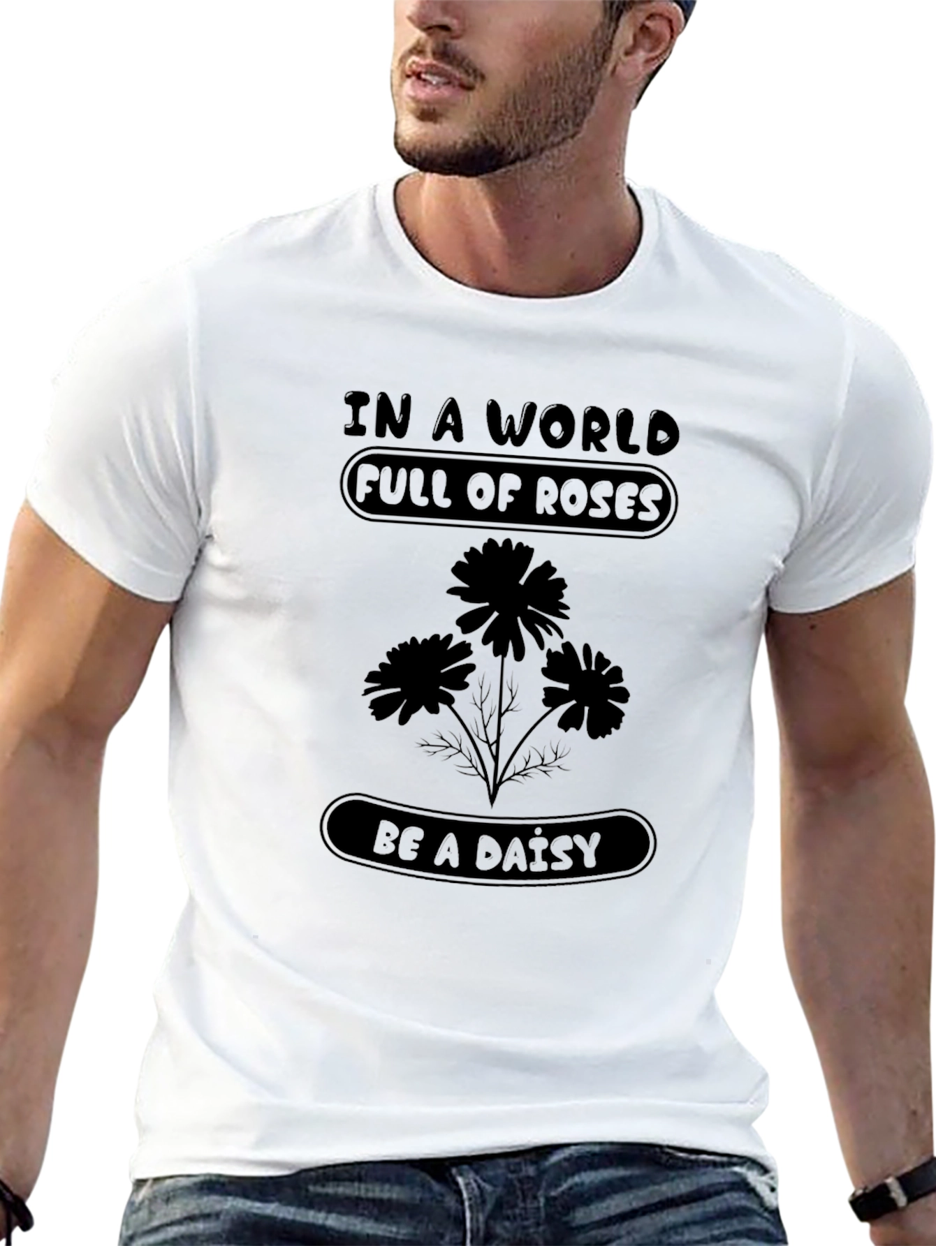Be a Daisy T-Shirt - Unique Floral Design