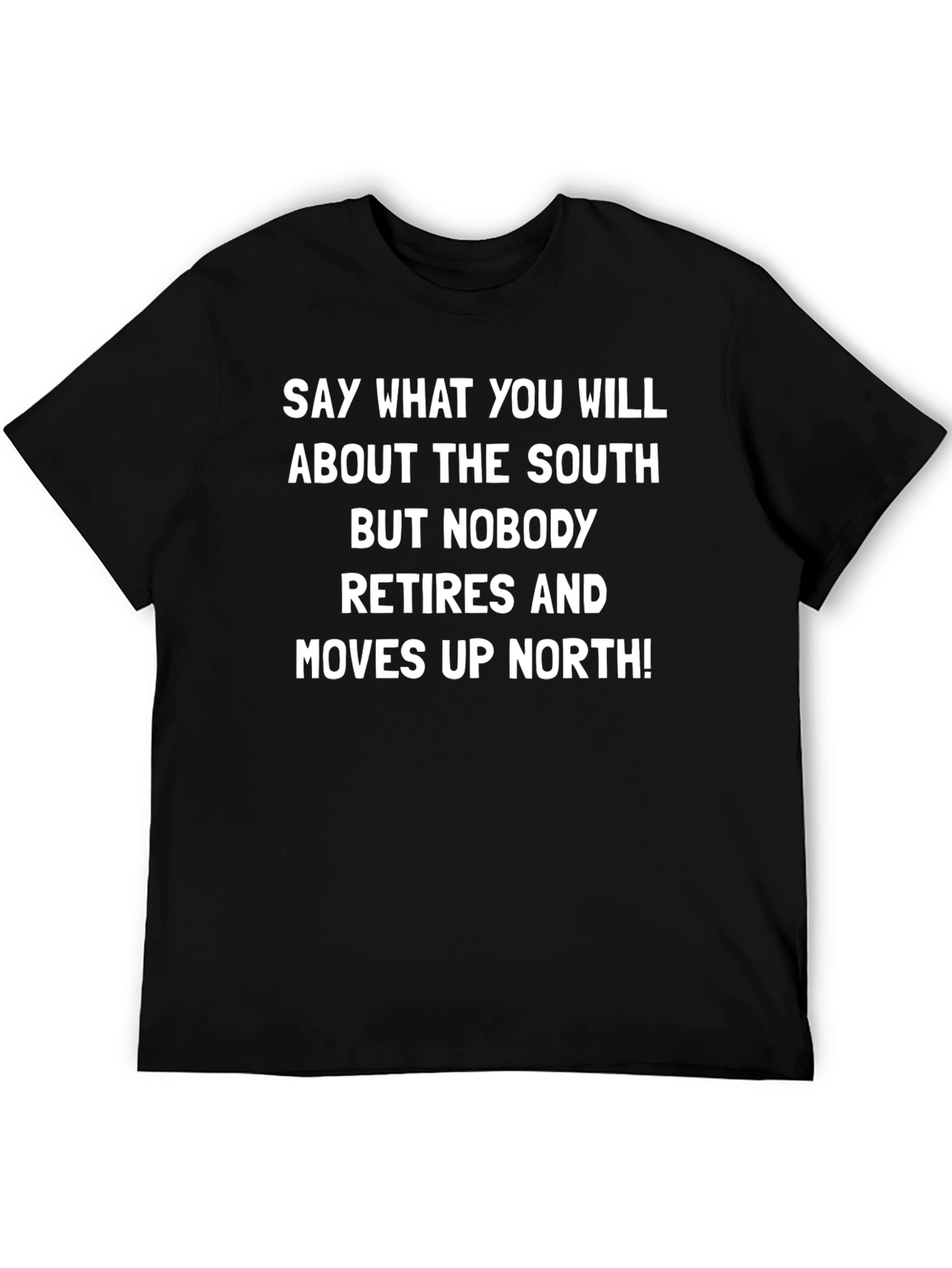 Funny South Slogan T-Shirt