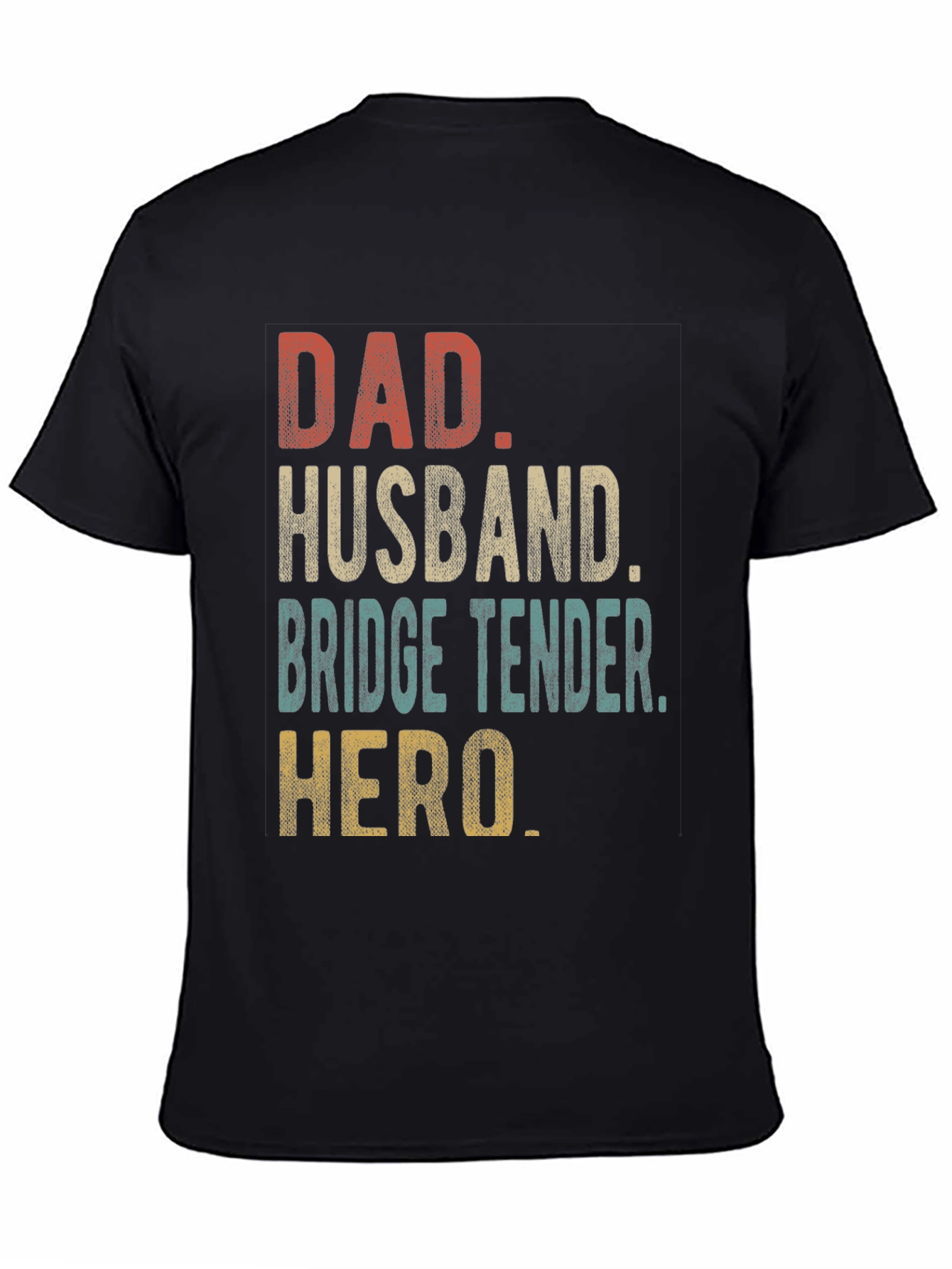 Dad Husband Bridge Tender Hero Black T-Shirt