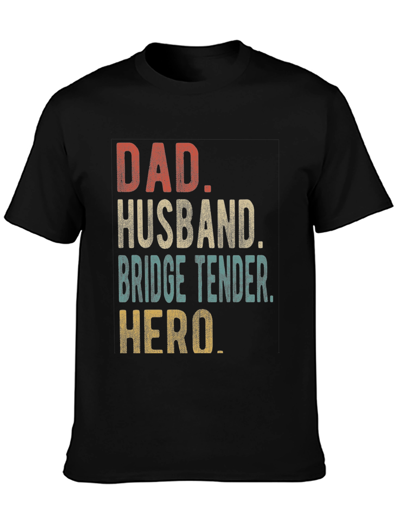 Dad Husband Bridge Tender Hero Black T-Shirt