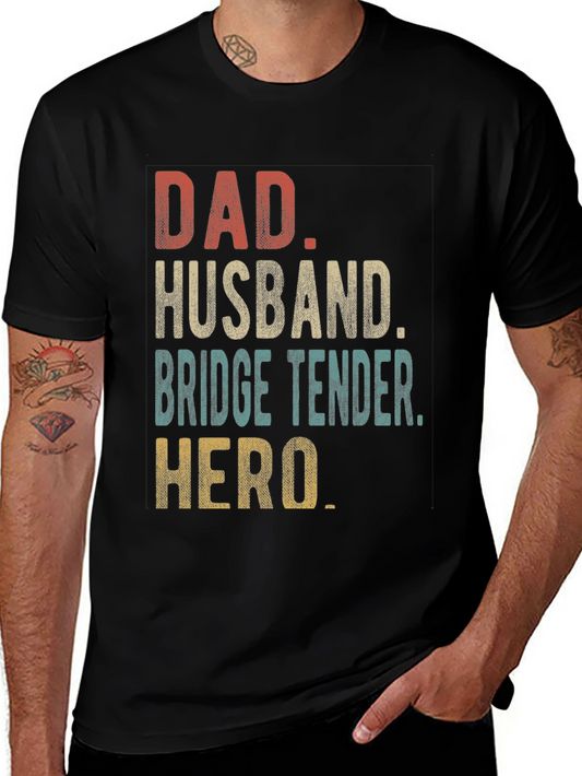 Dad Husband Bridge Tender Hero Black T-Shirt