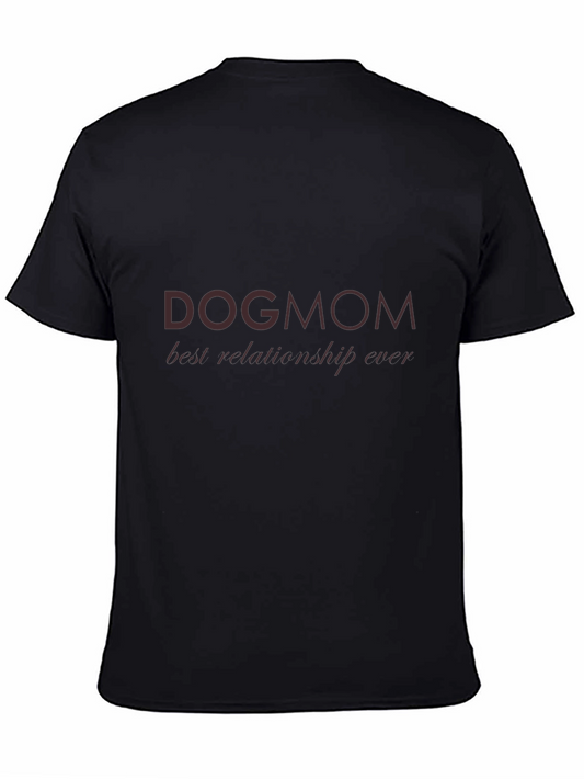Dog Mom Best Relationship Ever T-Shirt