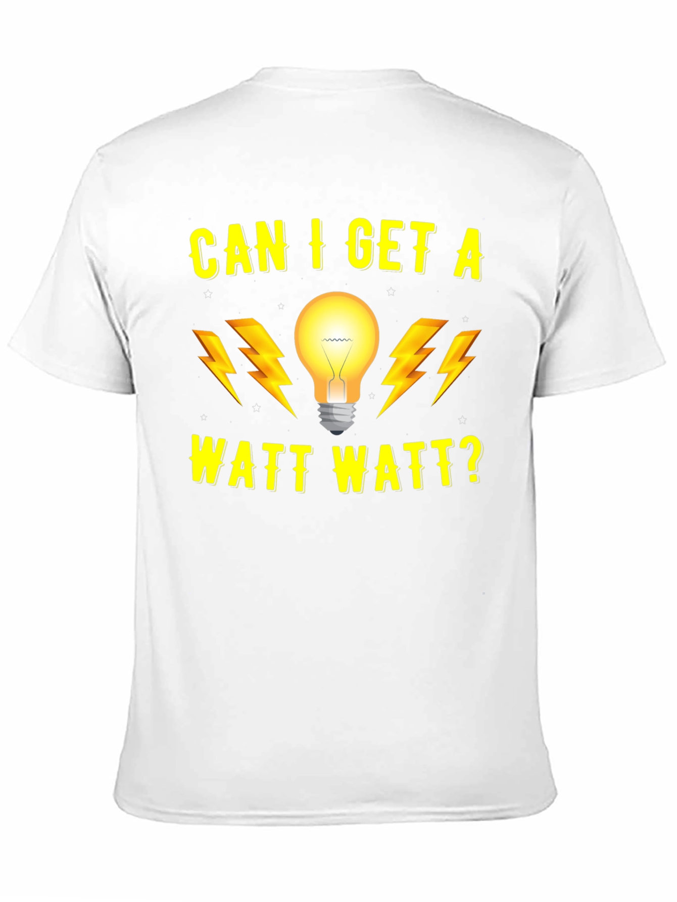 Can I Get A Watt Watt? T-Shirt
