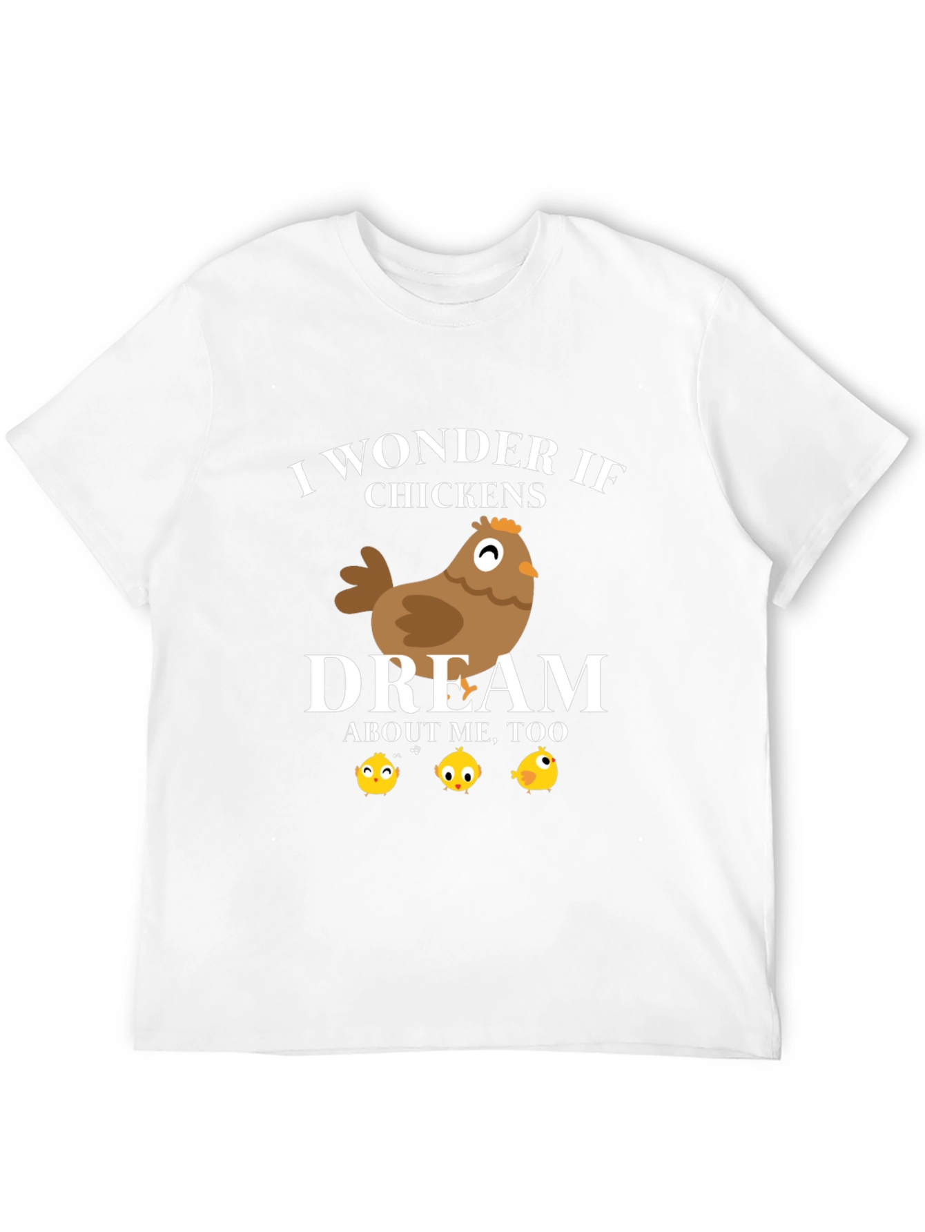 Funny Chicken Dream Graphic T-Shirt