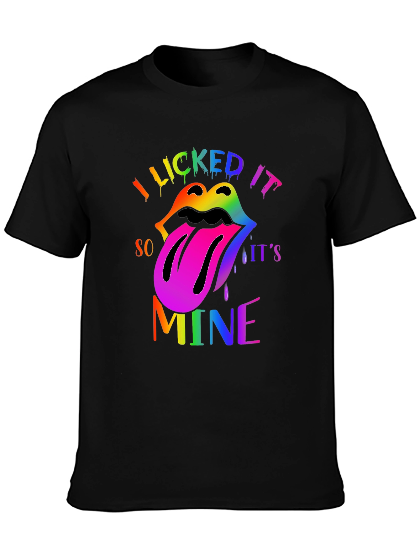 I Licked It So Its Mine Rainbow Lips T-Shirt