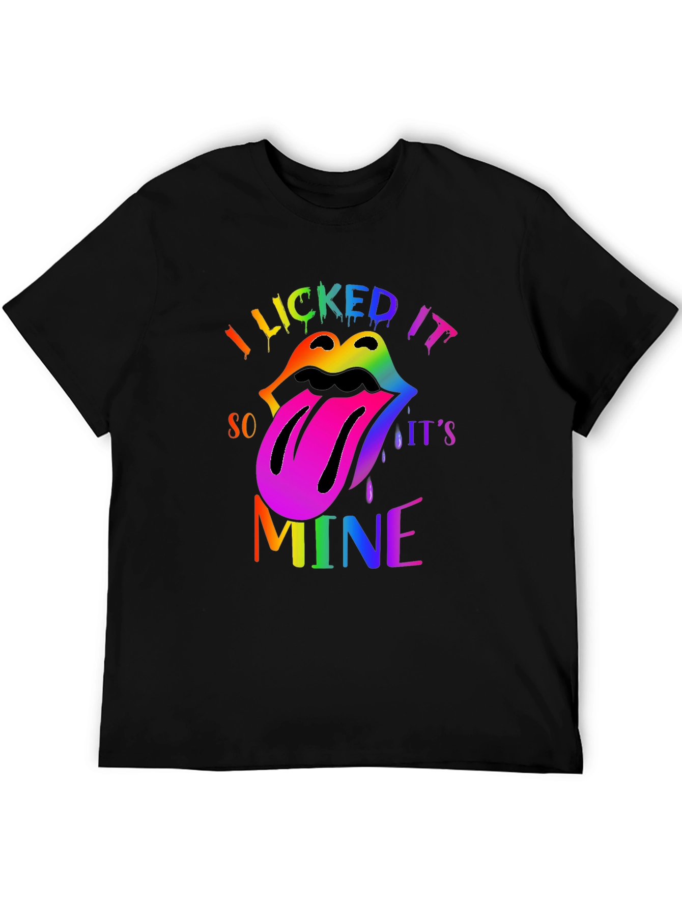 I Licked It So Its Mine Rainbow Lips T-Shirt