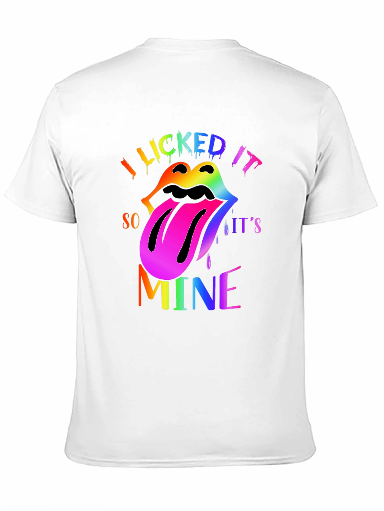 I Licked It So Its Mine Rainbow Lips T-Shirt