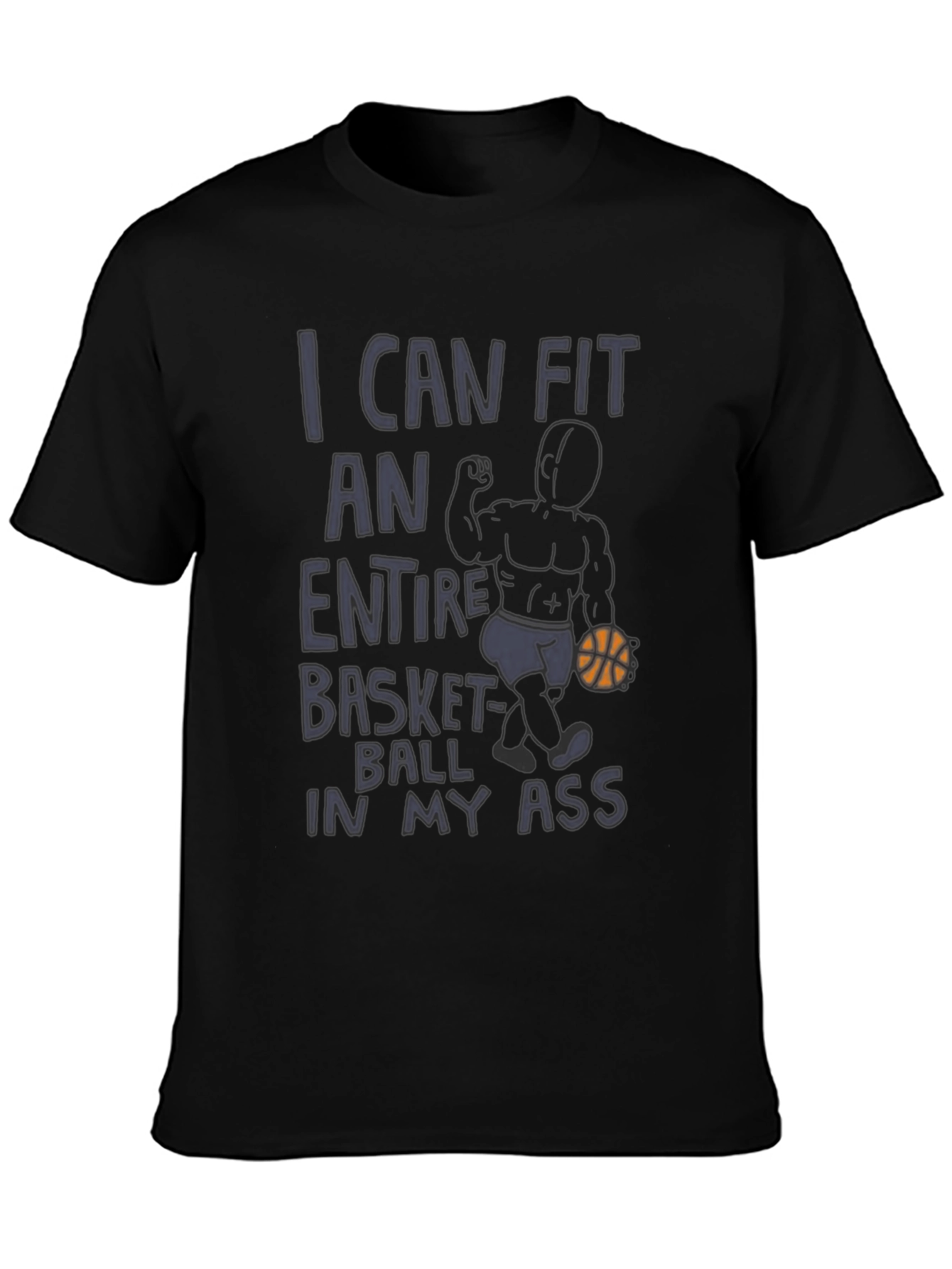 Funny Graphic Tee: I Can Fit A Basketball