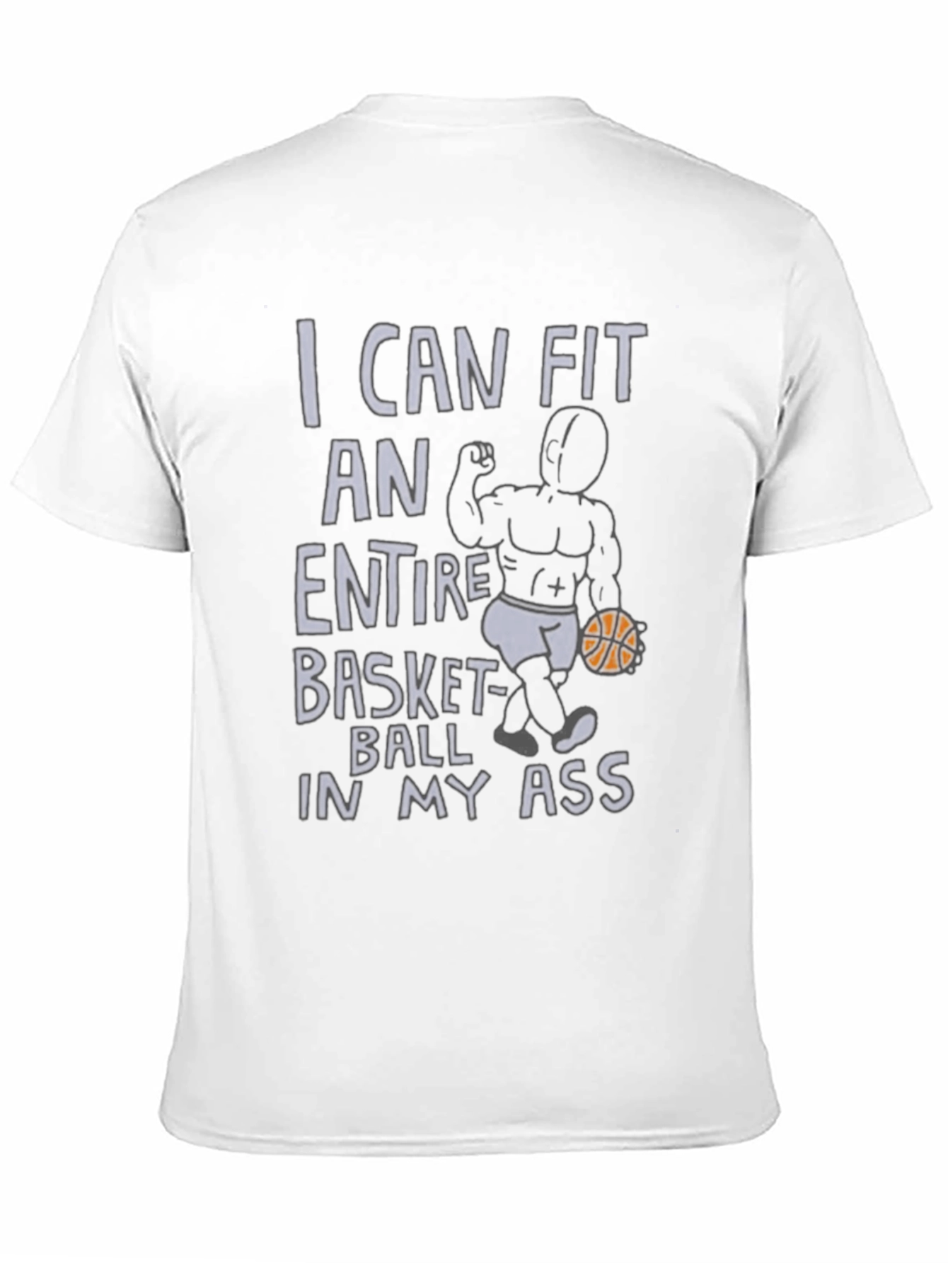 Funny Graphic Tee: I Can Fit A Basketball