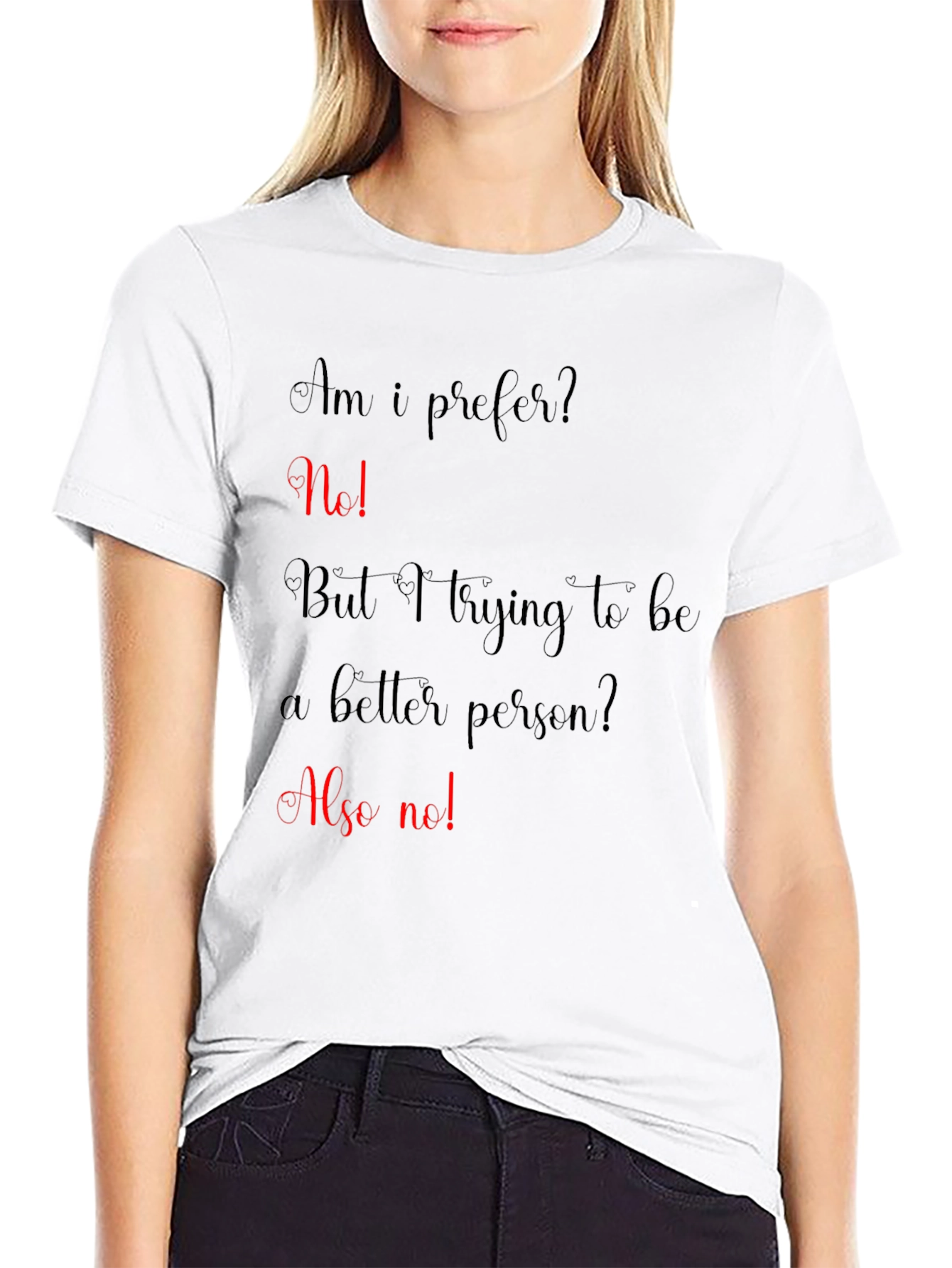 Funny Sarcastic T-Shirt - Am I Prefer?