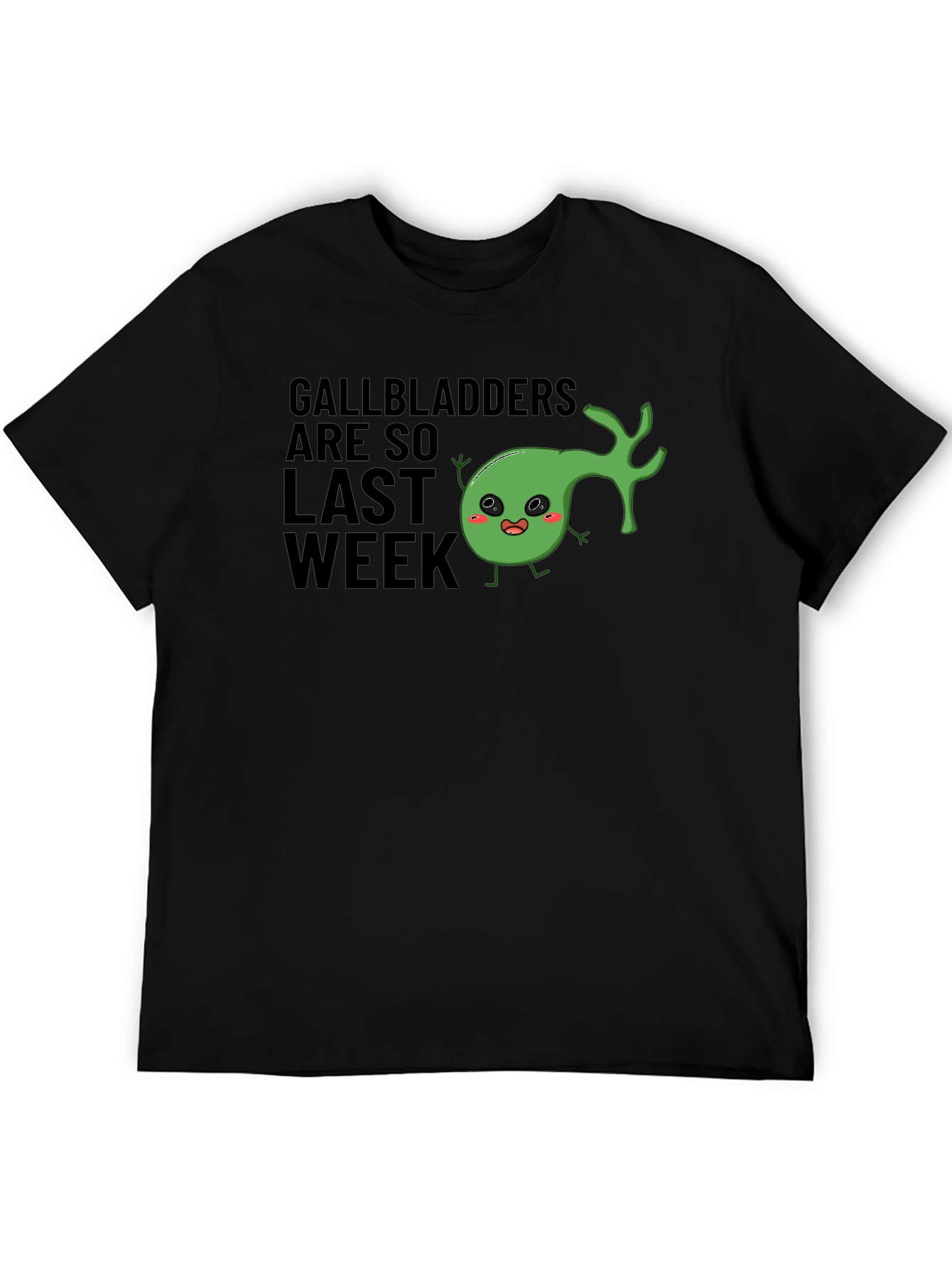 Gallbladders Are So Last Week Humor Graphic T-Shirt