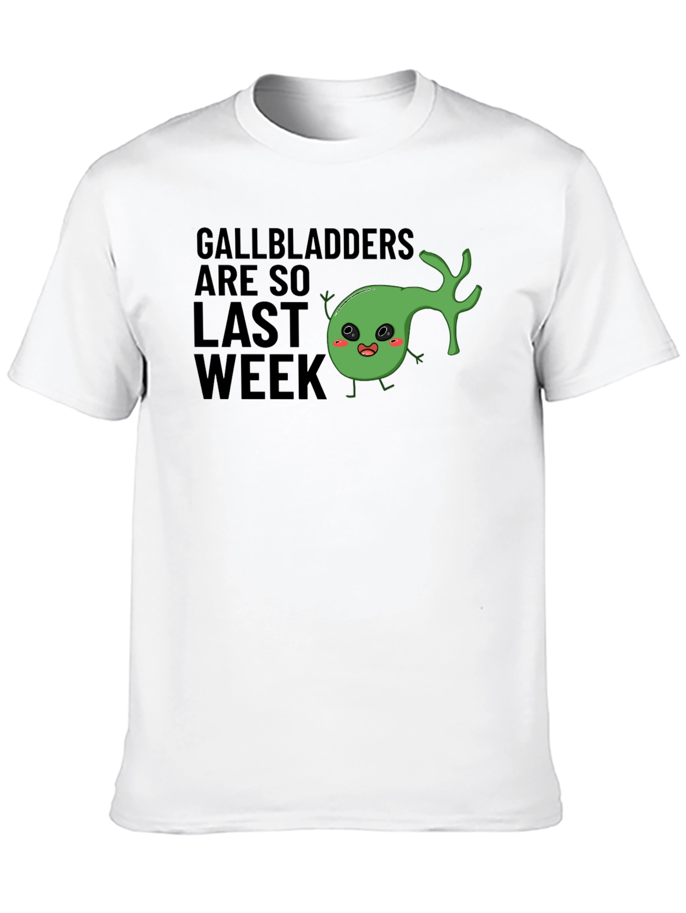 Gallbladders Are So Last Week Humor Graphic T-Shirt