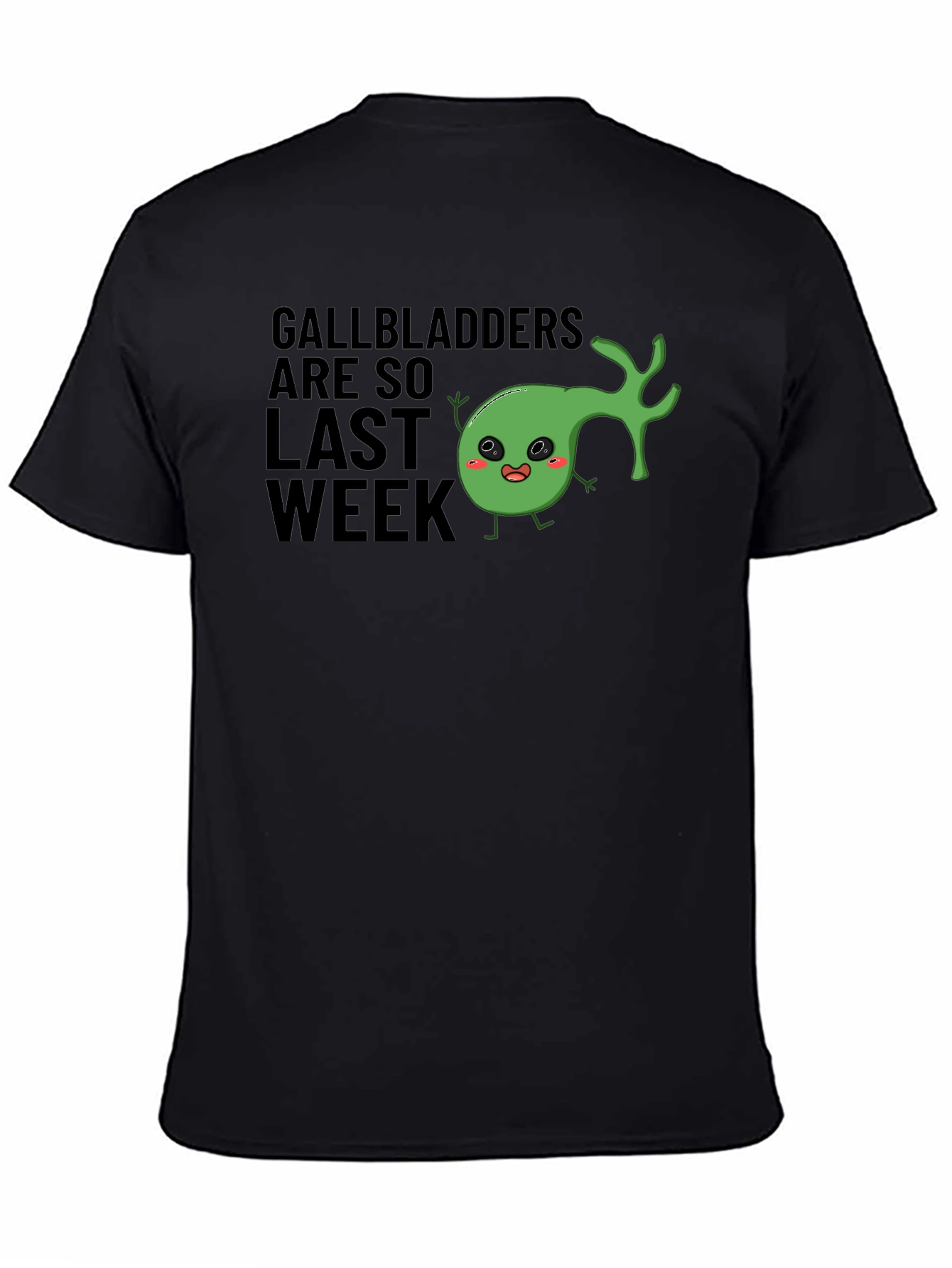Gallbladders Are So Last Week Humor Graphic T-Shirt